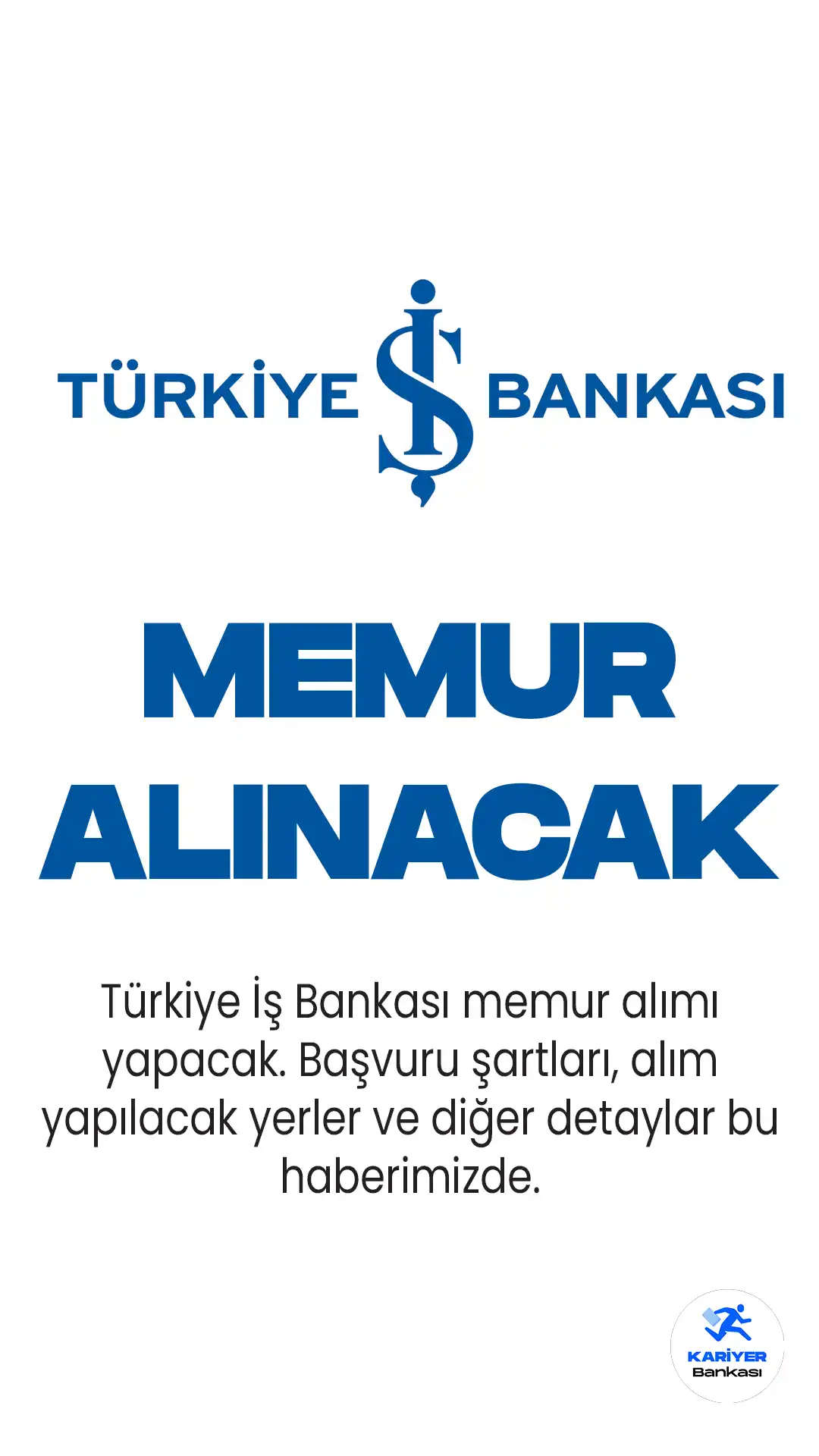 Türkiye İş Bankası memur alımı için başvuru işlemleri 15 Mayıs'a kadar sürecek. Başvuru şartları , tarihler ve sayfası bu haberimizde.