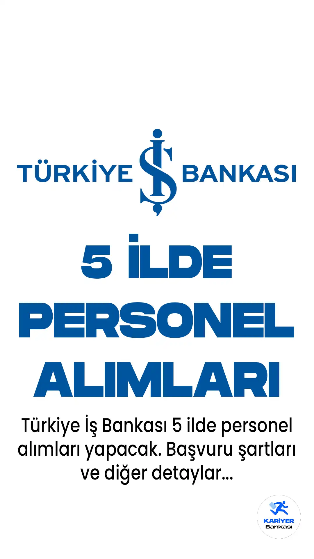 Türkiye İş Bankası'nın genel müdürlük bölümleri ve kurumsal şubelerine yeni personel alımları yapılacak. Şartlar ve diğer detaylar...