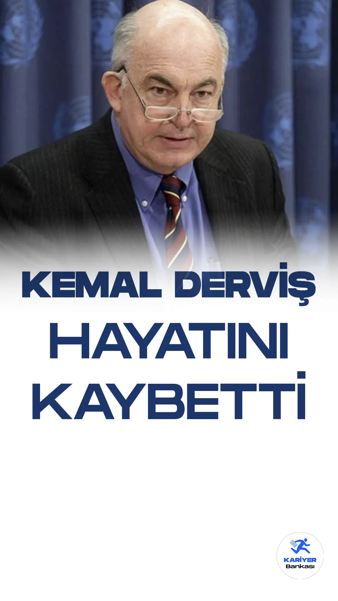 Kemal Derviş Hayatını Kaybetti.Ekonomiden sorumlu eski Devlet Bakanı Kemal Derviş, 74 yaşında hayata gözlerini yumdu.
