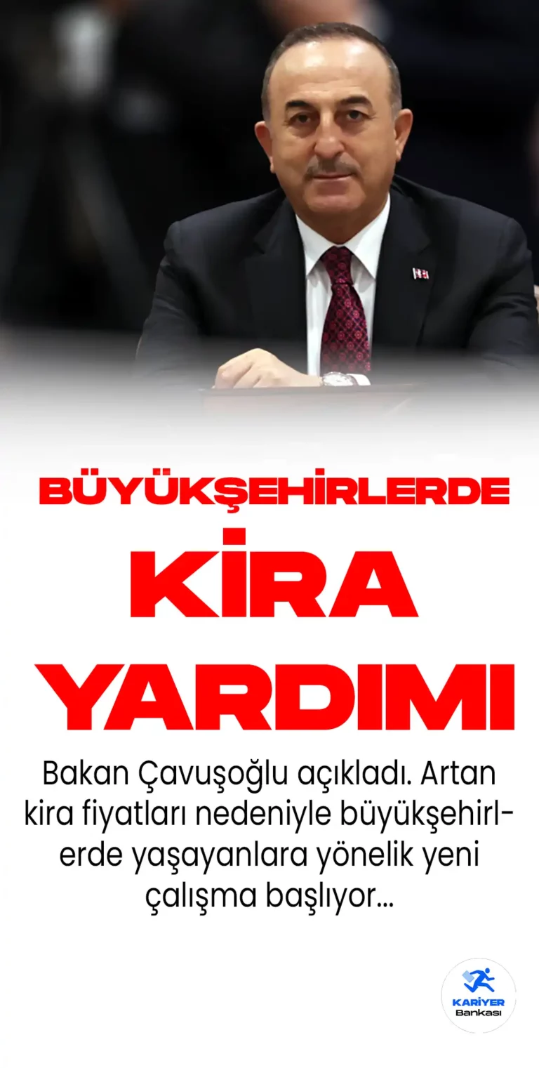 Dışişleri Bakanı’ndan Memurlara Müjde! Kiralara Destek Verecek