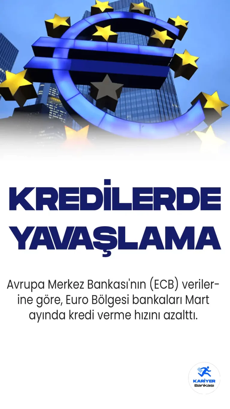 Avrupa Merkez Bankası'nın (ECB) verilerine göre, Euro Bölgesi bankaları Mart ayında kredi verme hızını azalttı.
