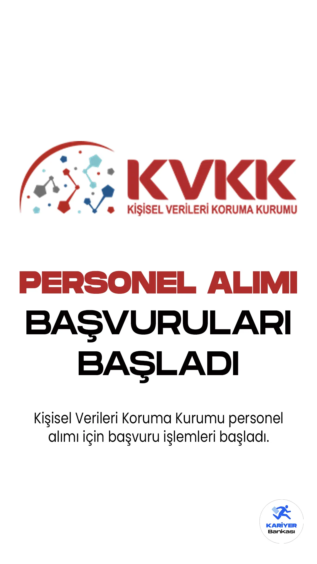 Kişisel Verileri Koruma Kurumu (KVKK) personel alımı başvuruları başladı. Cumhurbaşkanlığı SBB Kamu ilan sitesinde yayımlanan duyuruda, KVKK'ya 16 personel alımı yapılacağı kaydedildi. Başvurular 4 Mayıs-22 Mayıs 2023 tarihleri arasında alınacak. Başvuru yapacak adayların şartları dikkatle incelemesi gerekmektedir.