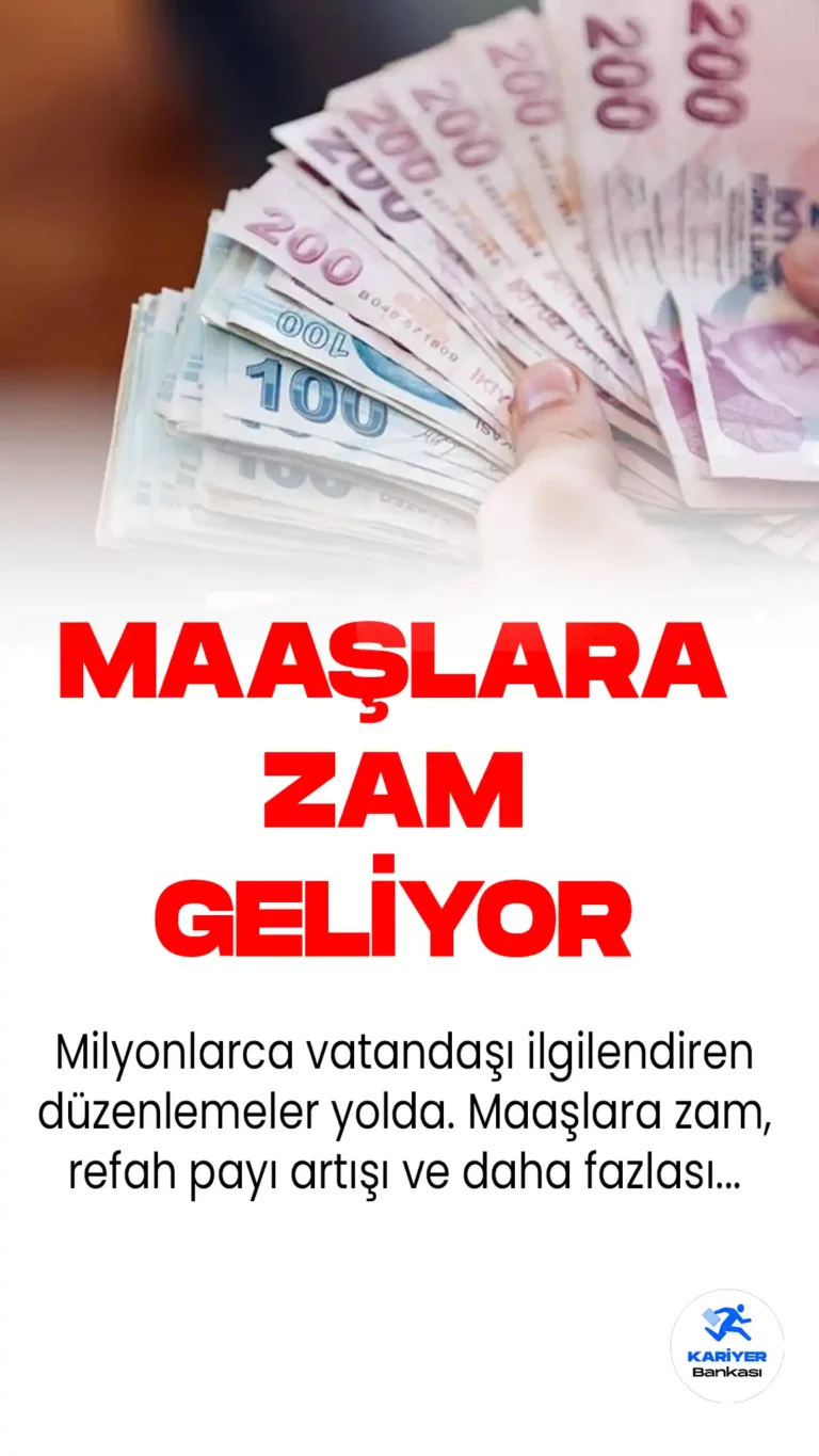 Milyonlarca Vatandaşın Maaşına Zam Geliyor