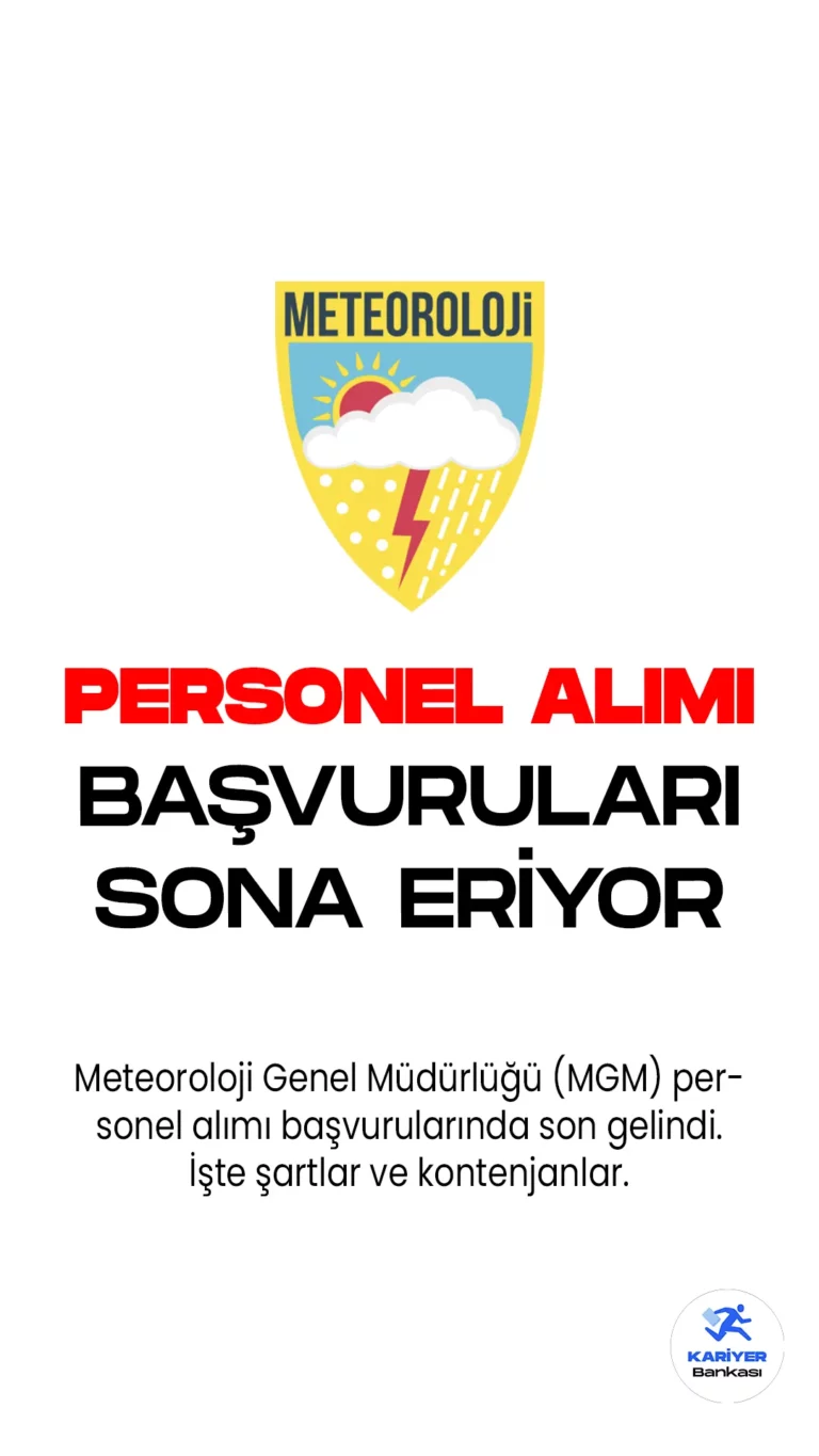 Meteoroloji Genel Müdürlüğü (MGM) personel alımı başvuru işlemleri için son saatlere girildi. 10 Mayıs tarihli yayımlanan duyuruda, MGM'ye mühendis, büro personeli, destek personeli(temizlik, şoför), koruma ve güvenlik görevlisi unvanlarında personel alımı yapılacağı aktarılmıştı. Başvurular yarın(26 Mayıs) sona erecek.