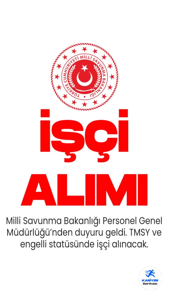 Milli Savunma Bakanlığı engelli ve TMSY statüsünde işçi alımı yapacağını duyurdu. İşçi alım duyuruları bu haberimizde.