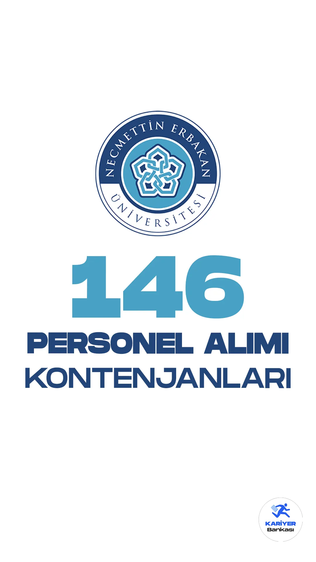 Necmettin Erbakan Üniversitesi 146 personel alımı başvuru işlemleri devam ediyor. Kontenjan dağılımı ve başvuru şartlarına dair tüm detaylar bu haberimizde.