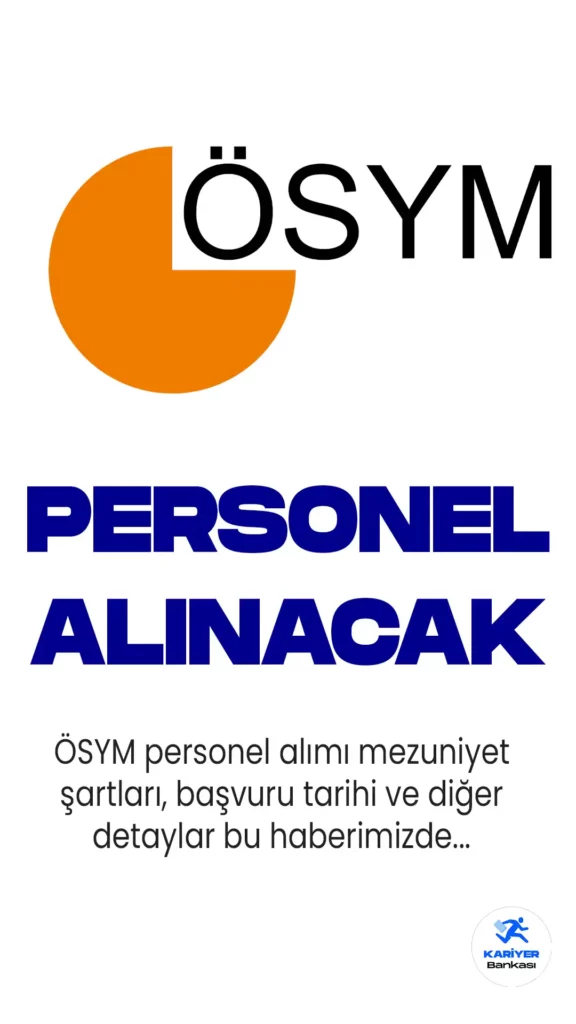 ÖSYM 15 sözleşmeli personel alımı için 3 Mayıs 2023 tarihinde başlayan başvuru işlemleri 17 Mayıs'ta sona erecek.