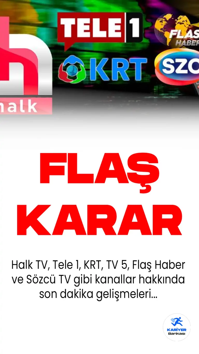 RTÜK, Halk TV, Tele 1, KRT, TV 5, Flaş Haber ve Sözcü TV Hakkında İnceleme Başlattı