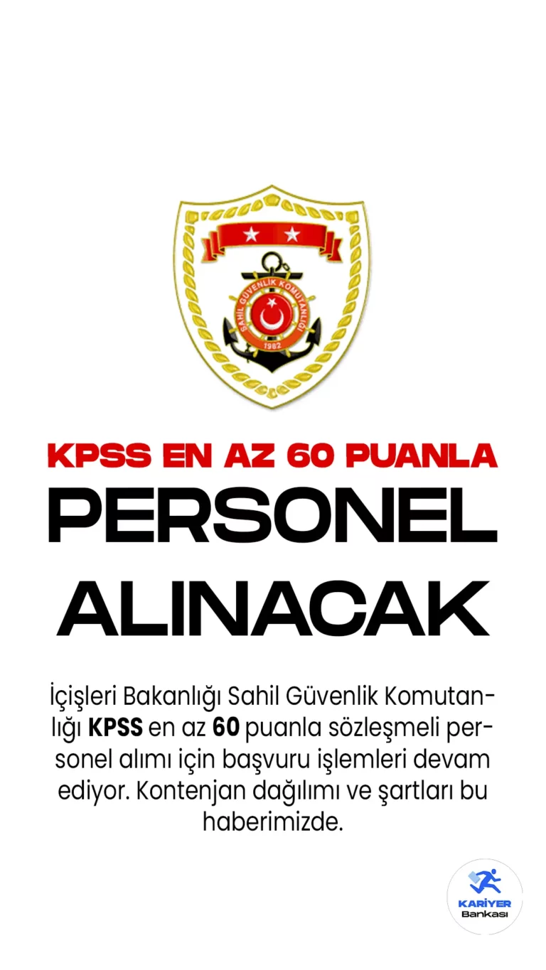 İçişleri Bakanlığı Sahil Güvenlik Komutanlığı KPSS en az 60 puanla sözleşmeli personel alımı için başvuru işlemleri devam ediyor. Cumhurbaşkanlığı SBB'de yayımlanan duyuruda, Sahil Güvenlik Komutanlığına  hizmetli, garson, berber, hesap sorumlusu, mal sorumlusu ( büro personeli), motor teknisyeni, elektronik teknisyeni , inşaat teknikeri unvanlarında personel alımı yapılacağı kaydedilirken, başvuru yapacak adayların başvuru genel ve özel şartları taşıması gerektiği aktarıldı.