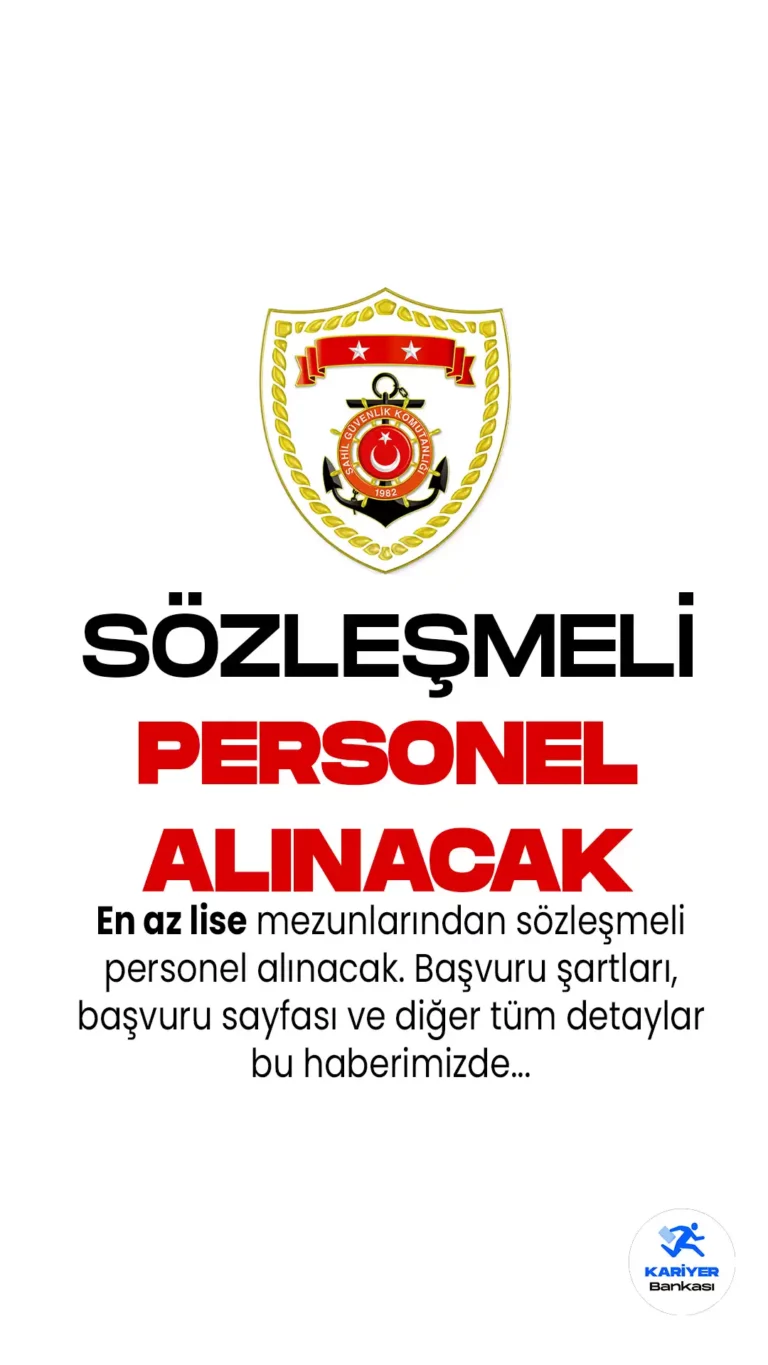 Sahil Güvenlik Komutanlığı 84 personel alımı için başvuru işlemleri 22 Mayıs 2023 tarihi itibariyle başlıyor.