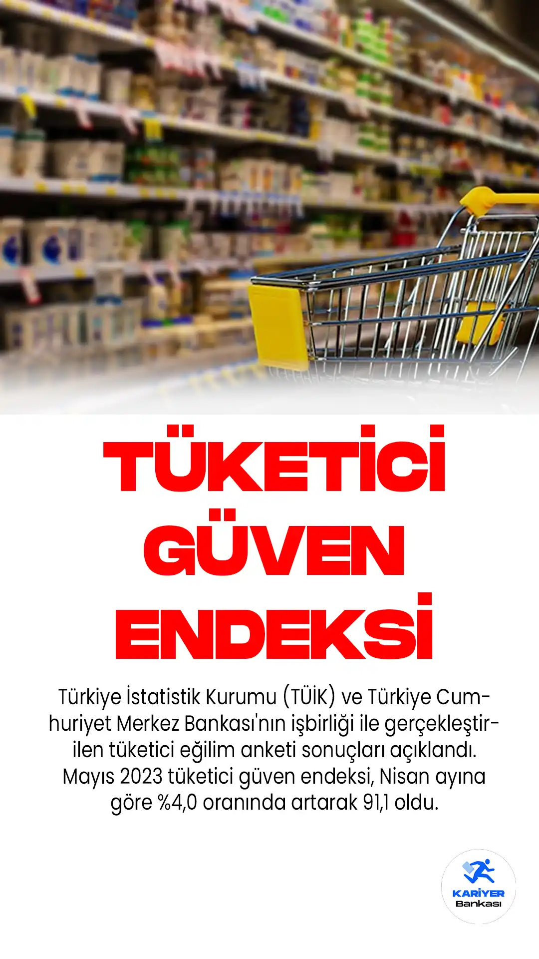 Türkiye İstatistik Kurumu (TÜİK) ve Türkiye Cumhuriyet Merkez Bankası'nın işbirliği ile gerçekleştirilen tüketici eğilim anketi sonuçları açıklandı.