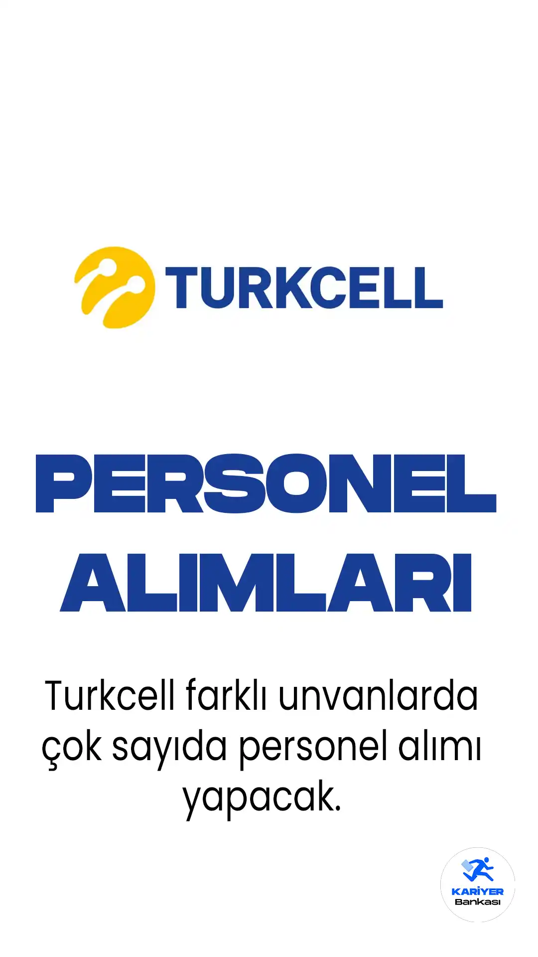 Turkcell'de çeşitli pozisyonlarda iş fırsatları! Küçükyalı, Ankara, Trabzon gibi lokasyonlarda uzman ve yönetici alımları yapılacak.