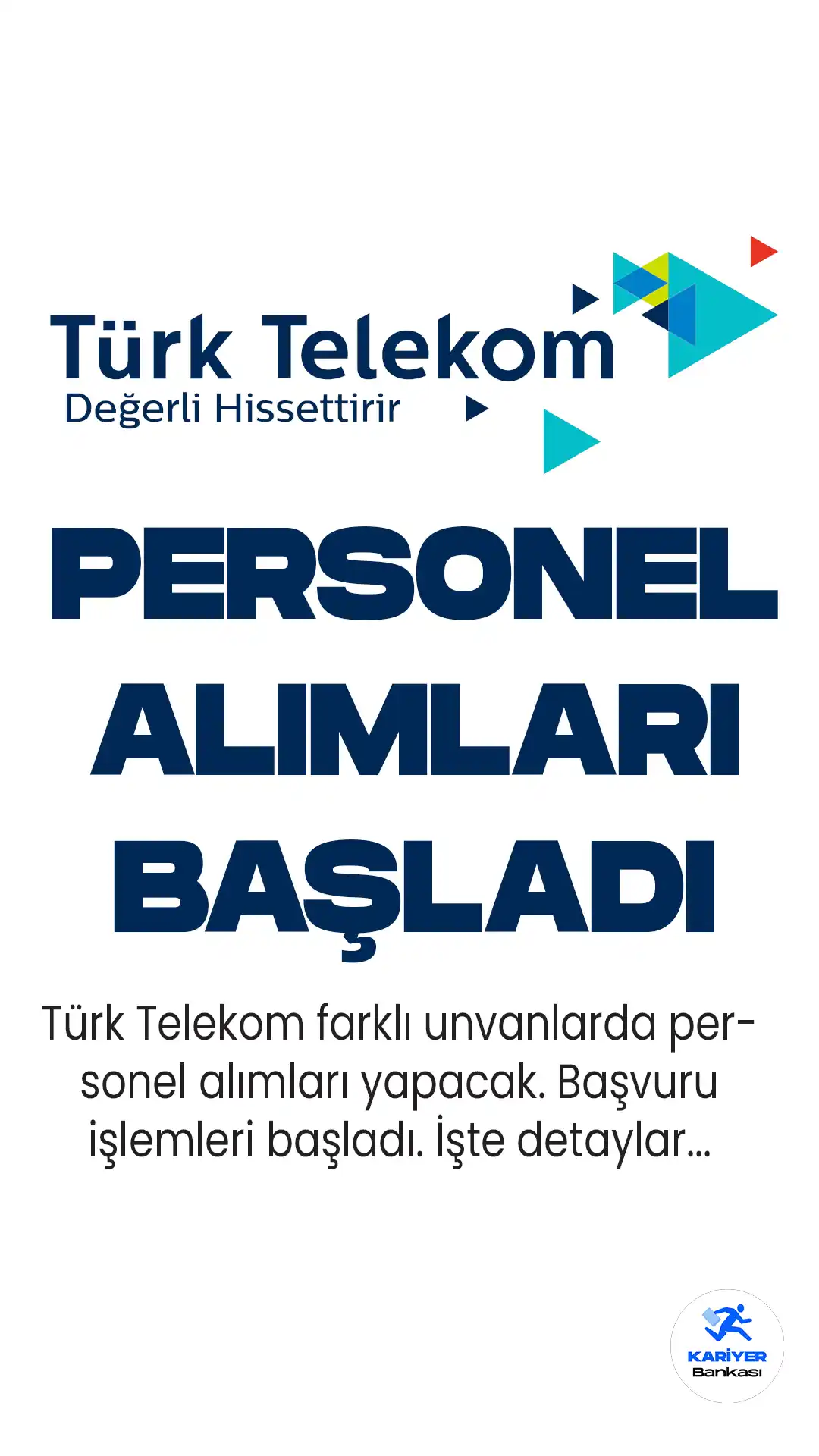 Türk Telekom, farklı pozisyonlarda çalışacak personel alımı için 12 iş ilanı yayımladı. ilgili alımlara başvuru işlemleri başladı.