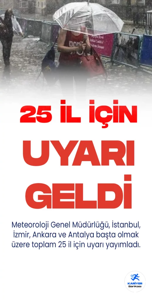 Meteoroloji’den 25 İl için Şiddetli Sağanak ve Fırtına Uyarısı