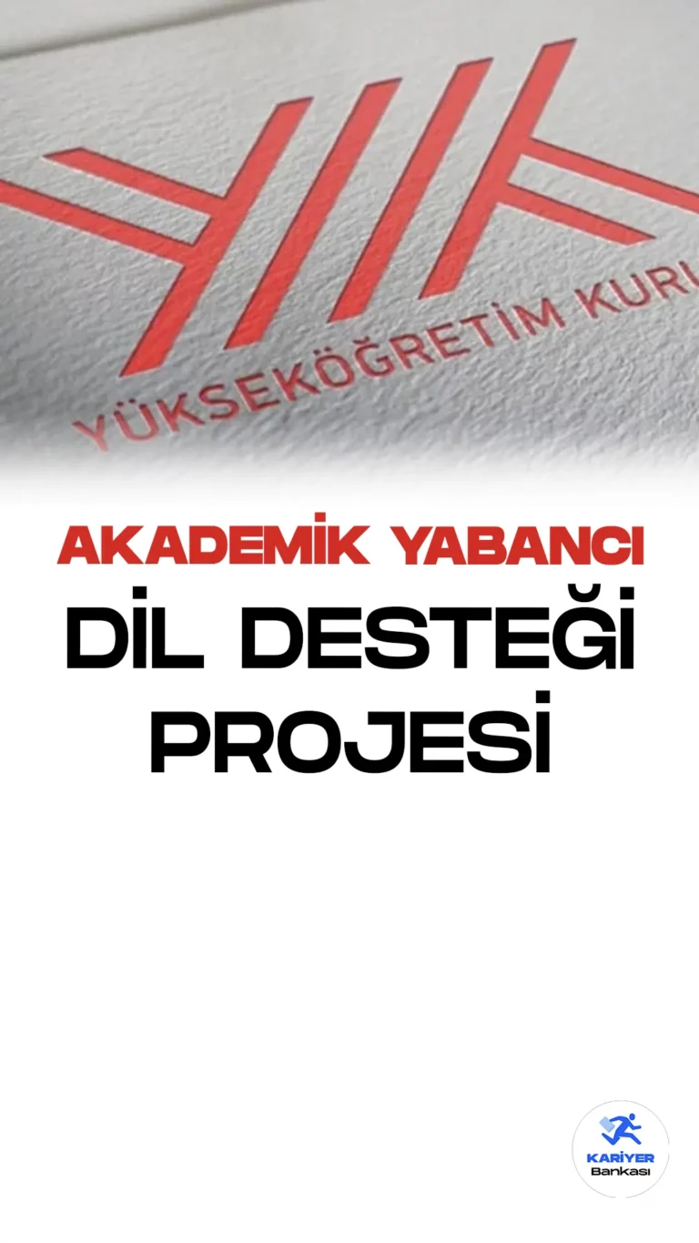 Yükseköğretim Kurulu'nun Akademik Yabancı Dil Desteği Projesi, bu yıl deprem bölgesinde bulunan devlet üniversitelerindeki doktora sahibi öğretim elemanlarına yönelik destekler sunacak.