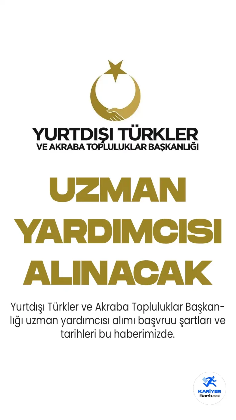 Yurtdışı Türkler ve Akraba Topluluklar Başkanlığı (YTB) uzman yardımcısı alımı yapacak. Uzman yardımcısı alımı için başvurular 24 Nisan 2023 tarihinde başlamıştı.