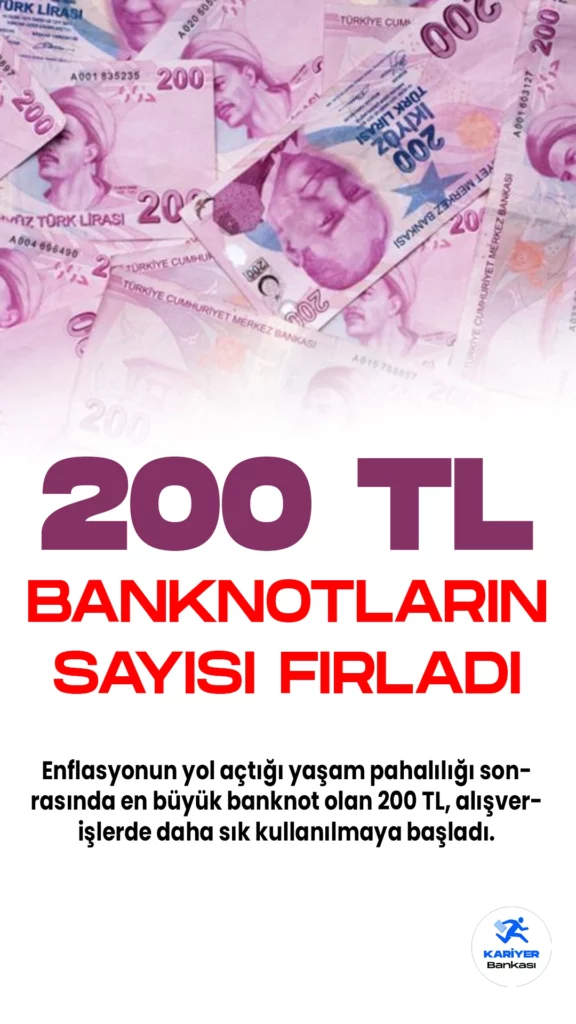 Dolaşımdaki 200 TL’lik Banknotlarda Büyük Artış