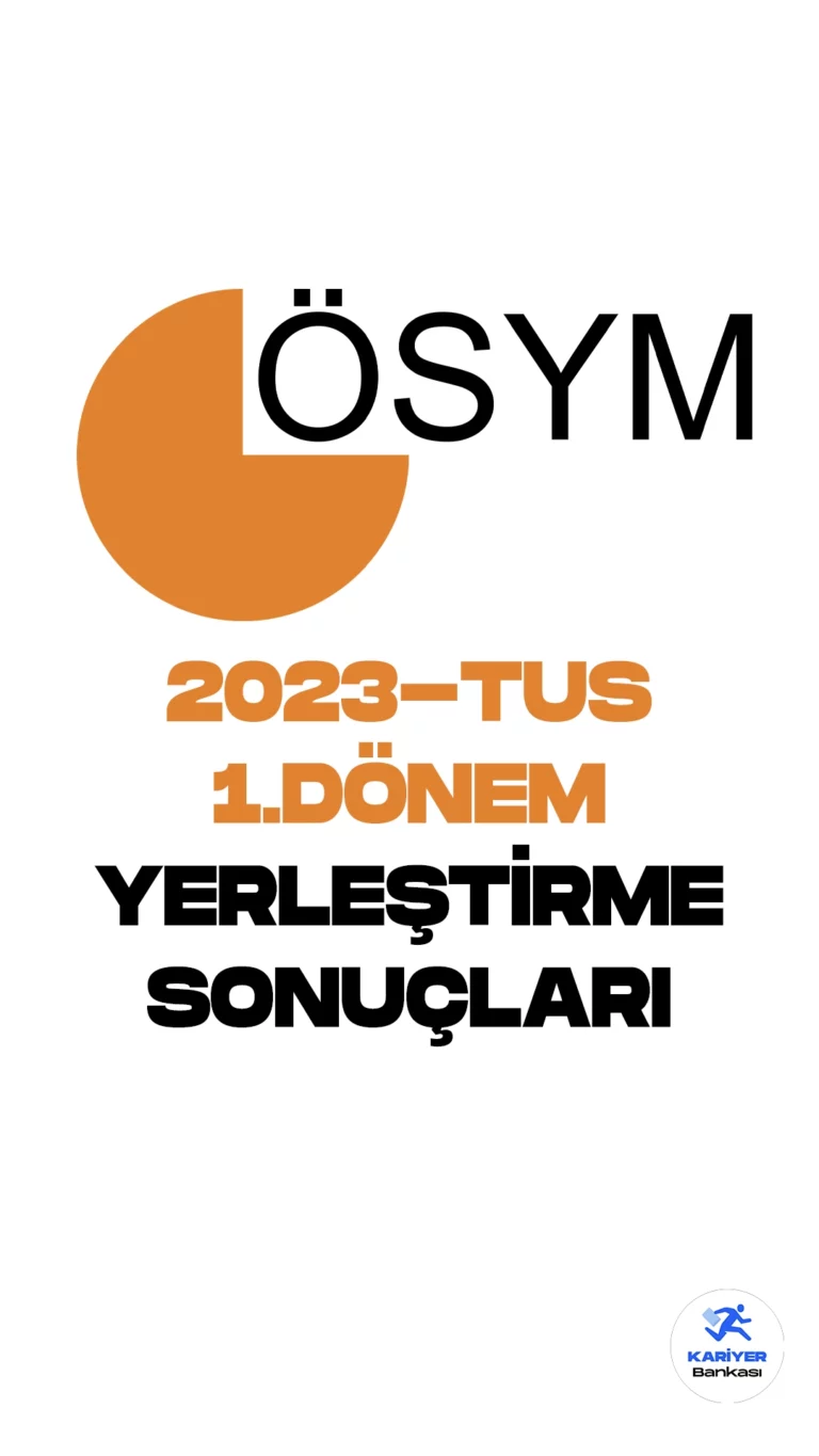 2023-TUS 1.Dönem Yerleştirme Sonuçları Açıklandı. ÖSYM'nin resmi sayfasından yayımlanan duyuruda, 2023 Tıpta Uzmanlık Eğitimi Giriş Sınav yerleştirme sonuçları açıklandığı aktarıldı. Adayların yerleştirme sonuçlarına http://sonuc.osym.gov.tr adresi üzerinden erişebileceği kaydedildi.