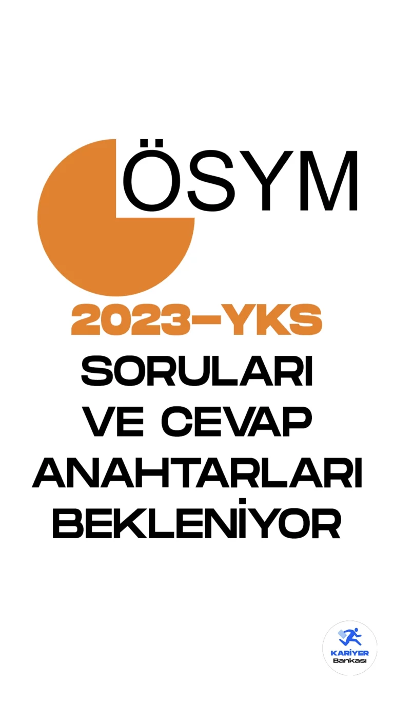 YKS Soruları ve Cevap Anahtarı Bekleniyor