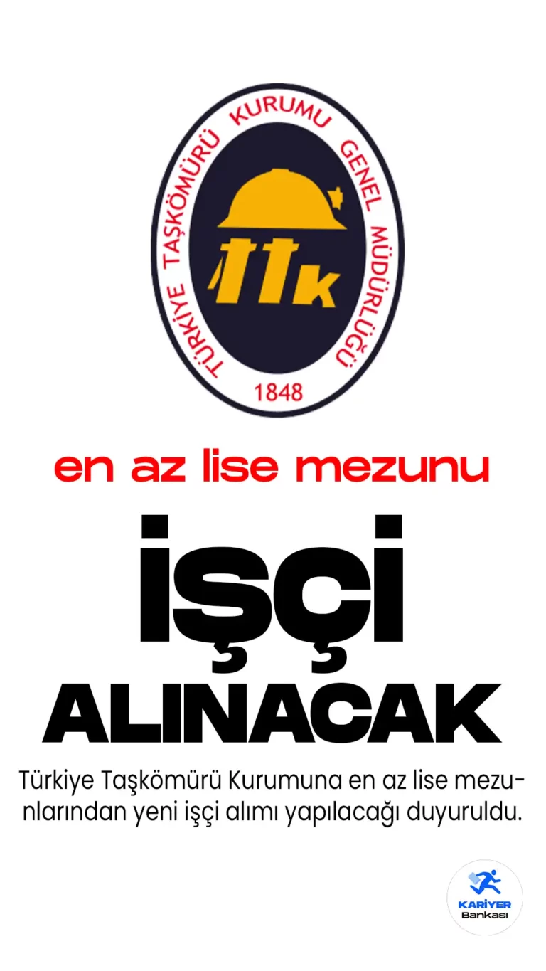 Türkiye Taşkömürü Kurumu 10 işçi alımı için ilana çıktı. En az lise mezunlarından gerçekleşecek alıma başvurular İŞKUR üzerinden alınacak.