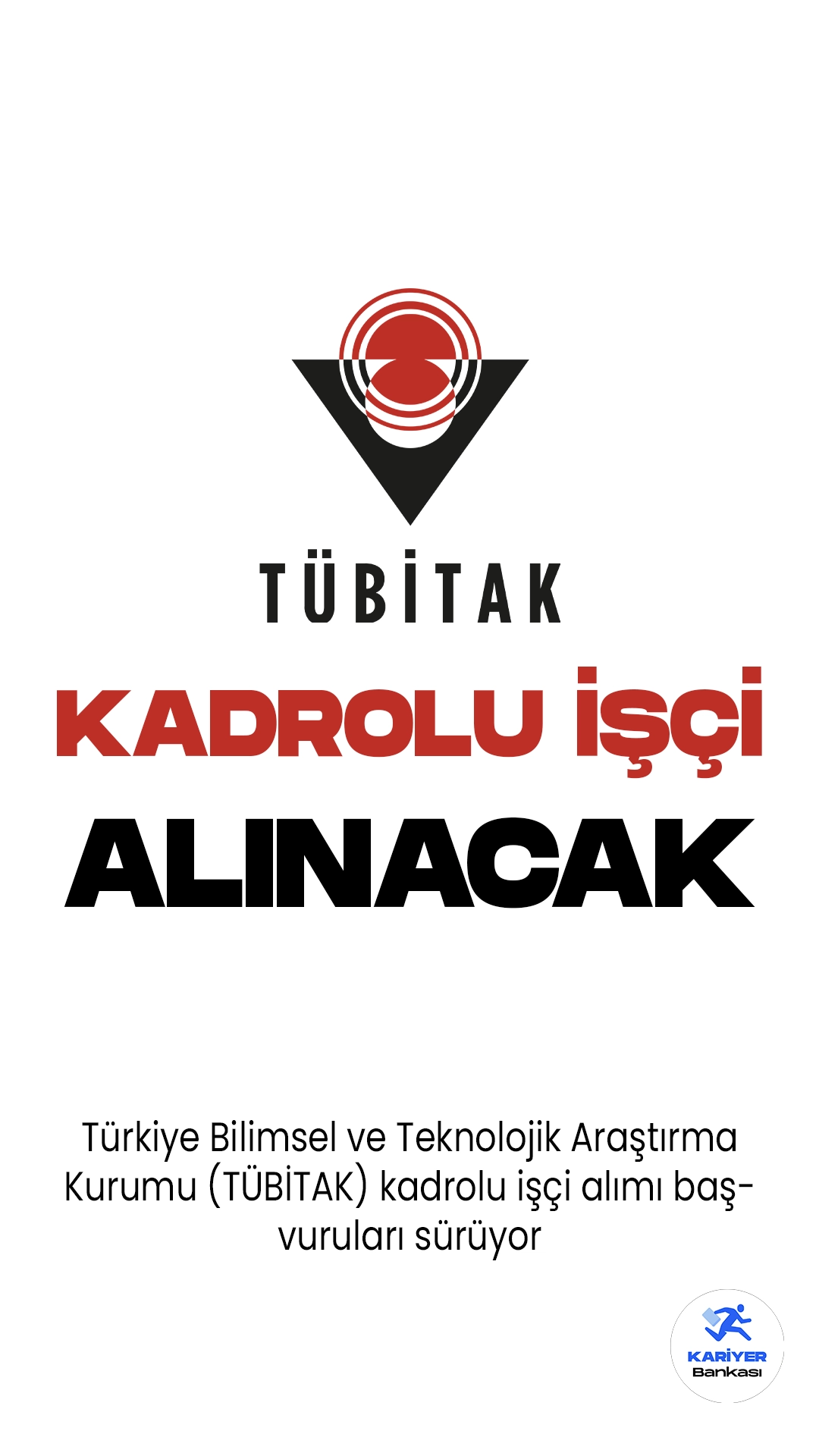 Türkiye Bilimsel ve Teknolojik Araştırma Kurumu (TÜBİTAK) kadrolu işçi alımı başvuruları sürüyor.İlgili alım duyurusunda başvuruların 19 Haziran itibariyle başladığı, başvuru yapacak adayların belirtilen şartları dikkatle incelemesi gerektiği kaydedildi.