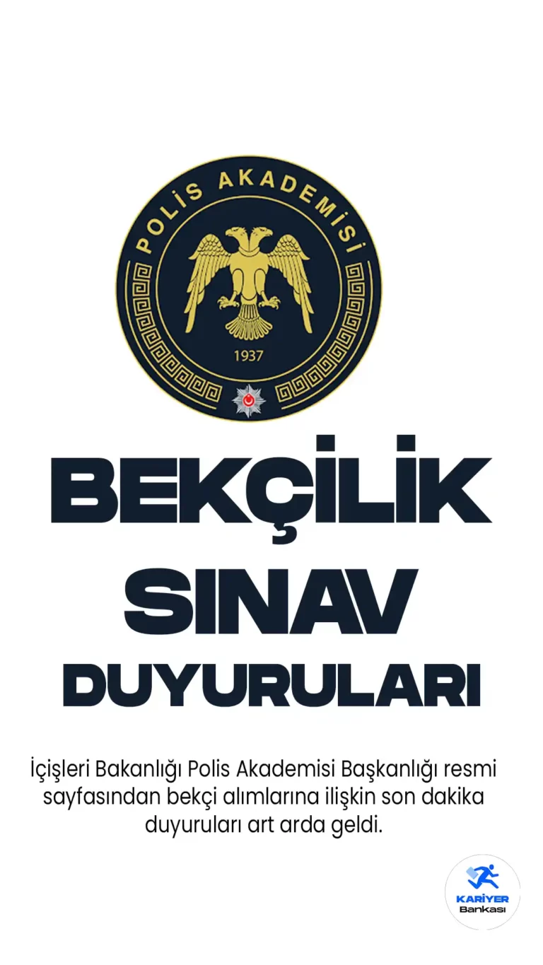 İçişleri Bakanlığı Polis Akademisi Başkanlığından bekçi alımı duyuruları art arda geldi. Daha önce sınav başvurusu yapan adayların heyecanla beklediği sürece dair 3 farklı duyuru yayımlandı.