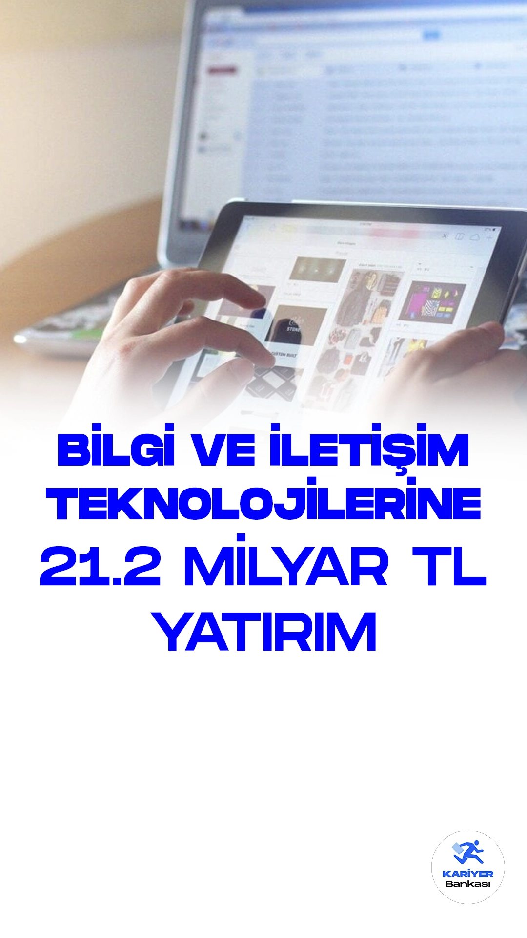 Türkiye'de Kamu Kurumları Bilgi ve İletişim Teknolojilerine (BİT) 21.2 Milyar Lira Yatırım Yapacak