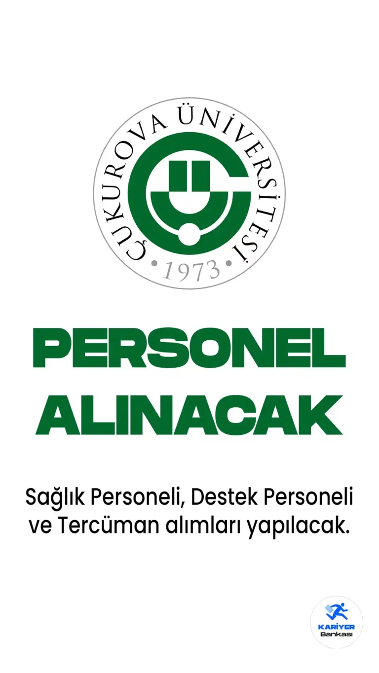 Çukurova Üniversitesi 39 Personel Alımı Yapacak