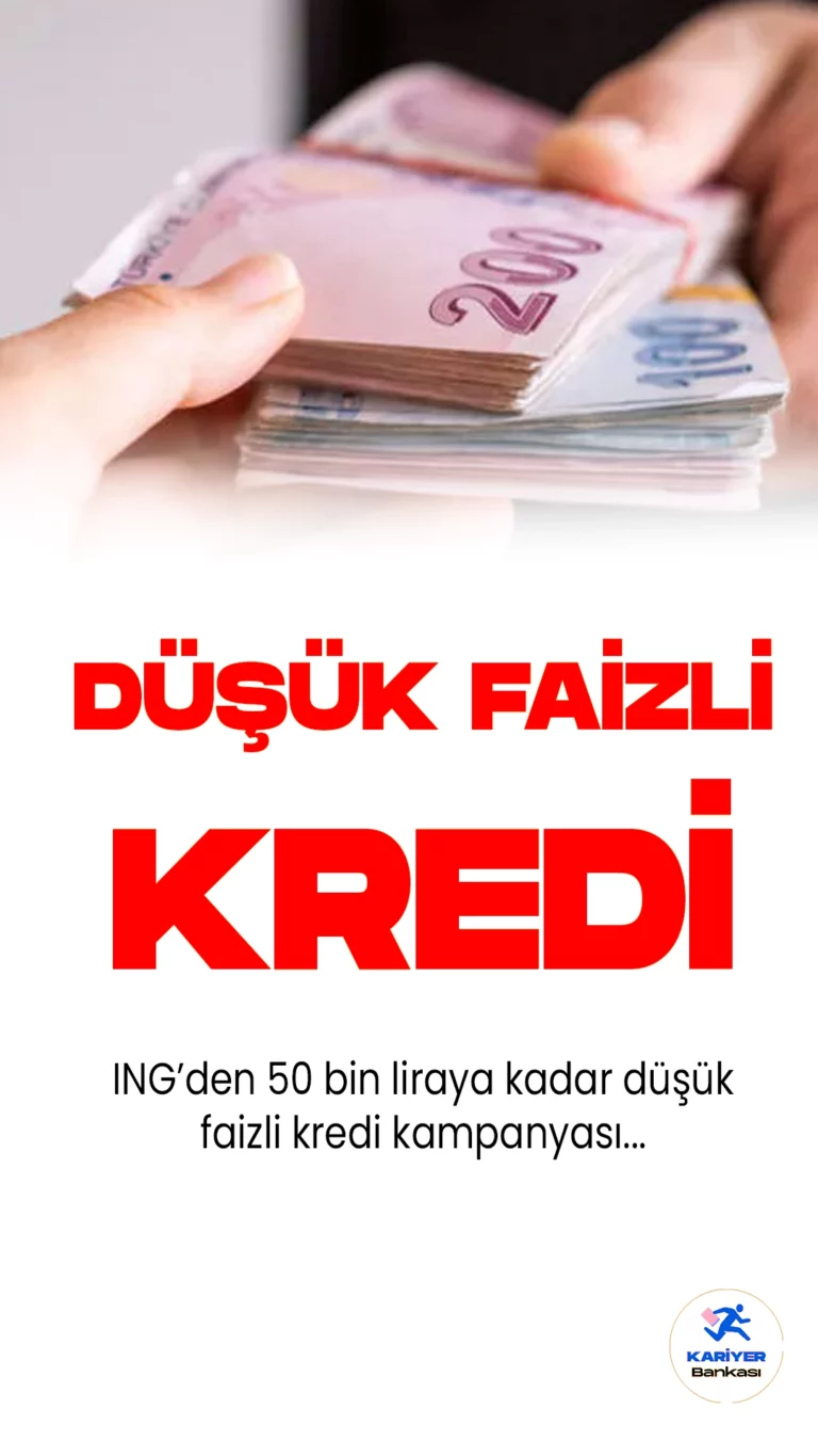İNG’den Yeni Müşterilere Özel Kredi Kampanyası: 50.000 TL’ye Kadar %1,99 Faiz