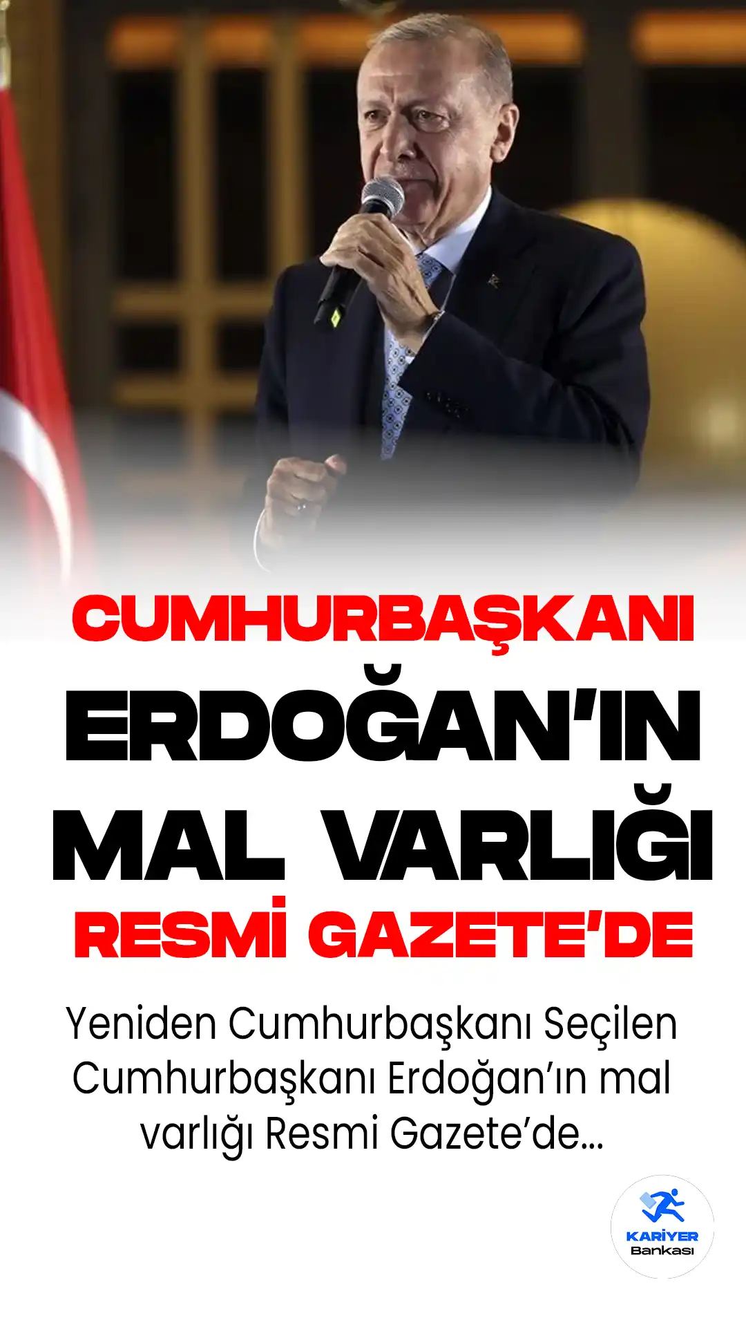 Cumhurbaşkanı seçimi kesin sonuçlarıyla beraber yeniden Cumhurbaşkanı seçilen Cumhurbaşkanı Recep Tayyip Erdoğan'ın mal varlığı da Resmi Gazete'de yayımlandı.