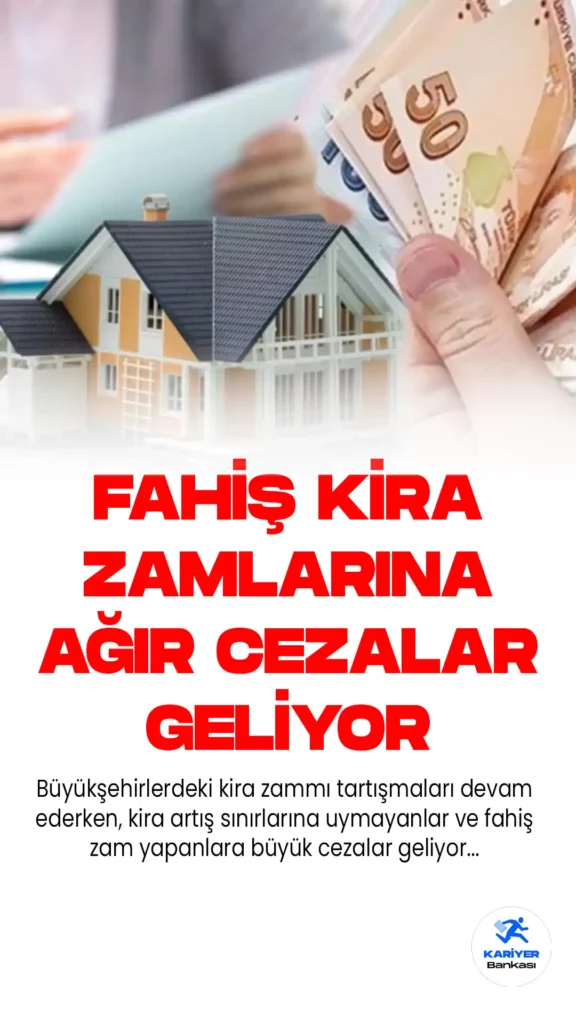 Kira Fiyatlarına Yasal sınır ve Fahiş Zam Yapana Ağır Cezalar Geliyor