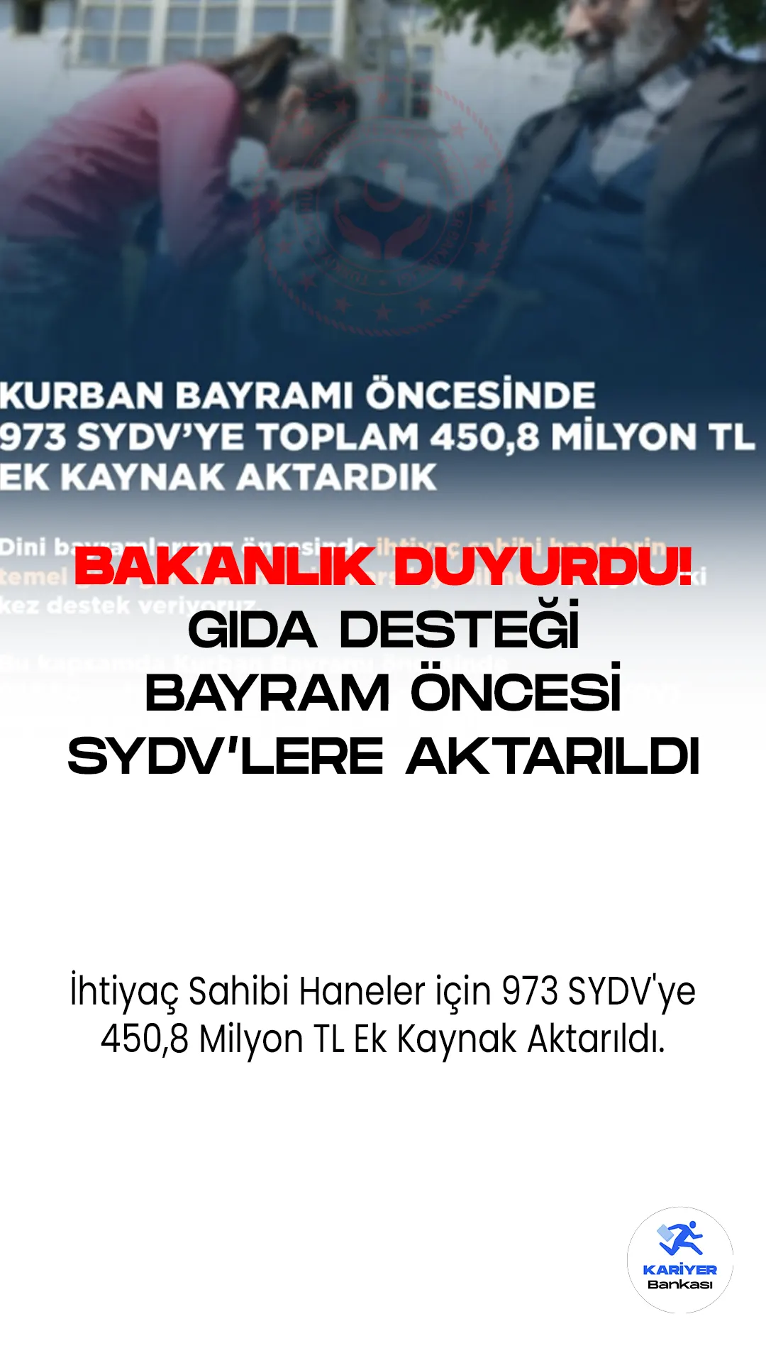 İhtiyaç Sahibi Haneler için 973 SYDV'ye 450,8 Milyon TL Ek Kaynak Aktarıldı.Türkiye'de ihtiyaç sahibi hanelerin temel gıda gereksinimlerini karşılamak amacıyla, 973 Sosyal Yardımlaşma ve Dayanışma Vakfı'na (SYDV), 450,8 milyon TL ek kaynak sağlandı.