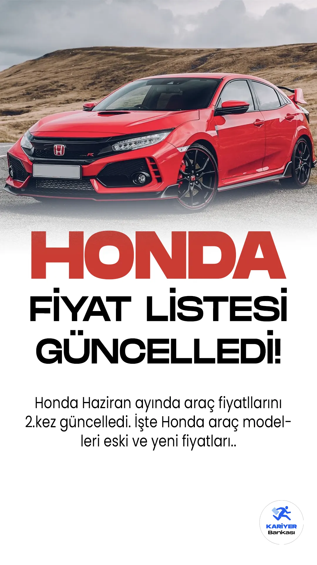 Honda Haziran 2023 Fiyat Listesi Güncellendi! Geçtiğimiz günlerde Haziran ayı fiyat listesini paylaşan Honda araç markası, 1 hafta içinde fiyat listelerini 2.kez güncelledi.