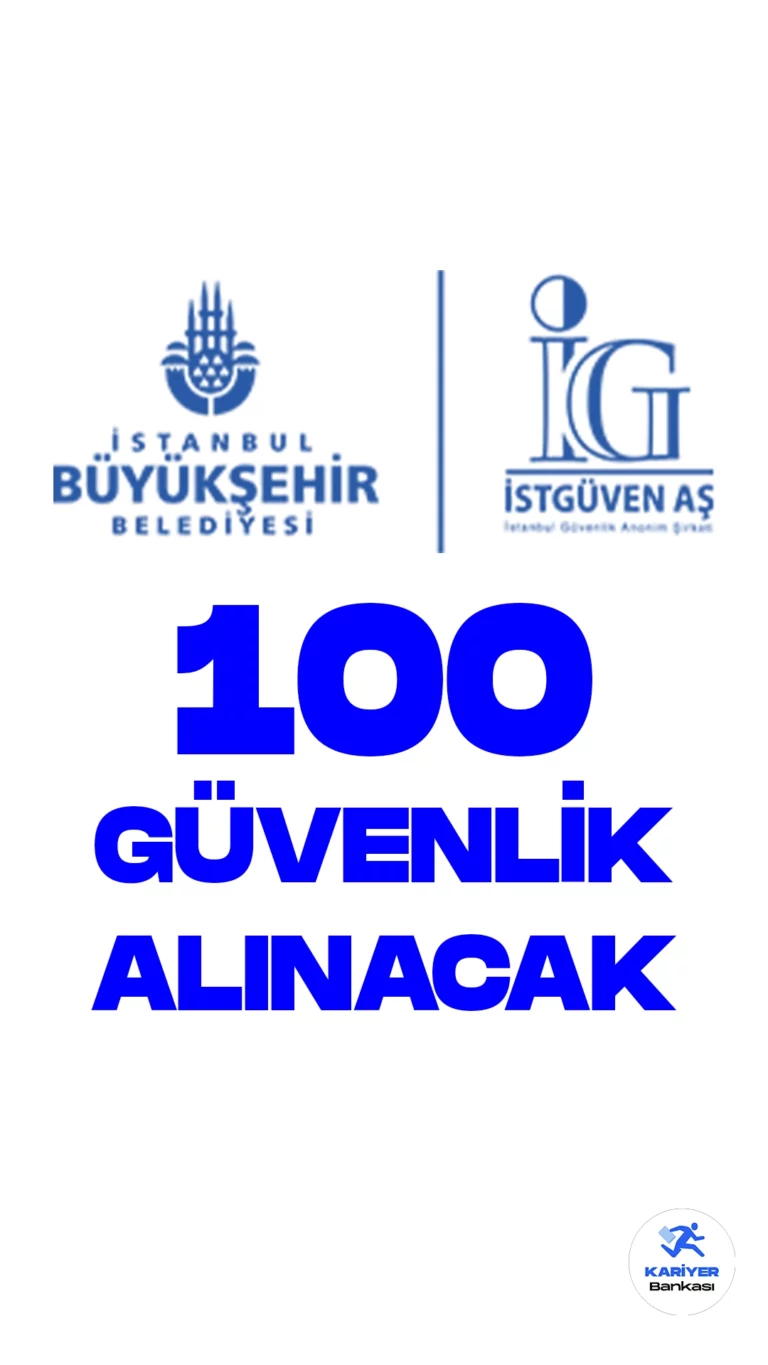 İstanbul Büyükşehir Belediyesi (iBB) güvenlik görevlisi alımı duyurusu yayımlandı. Türkiye İş Kurumu (iŞKUR) sayfasından yayımlanan duyuruya göre, İBB'ye 100 güvenlik alımı yapılacak. Başvurular 23 Haziran itibariyle alıncak. Başvuru yapacak adayların belirtilen şartları taşıması gerekmektedir.