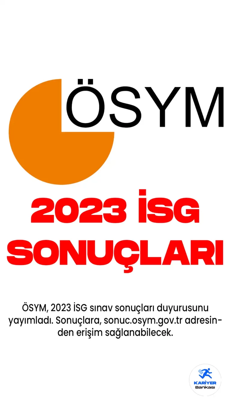 ÖSYM, 2023 İSG sınav sonuçları duyurusunu yayımladı. Sonuçlara, sonuc.osym.gov.tr adresinden erişim sağlanabilecek.