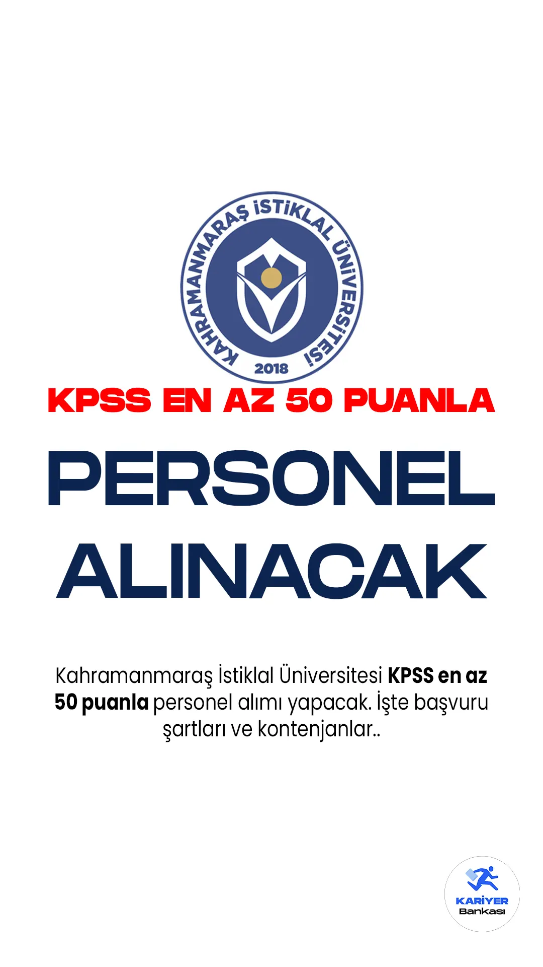 Kahramanmaraş İstiklal Üniversitesi KPSS en az 50 puanla personel alımı yapacak.