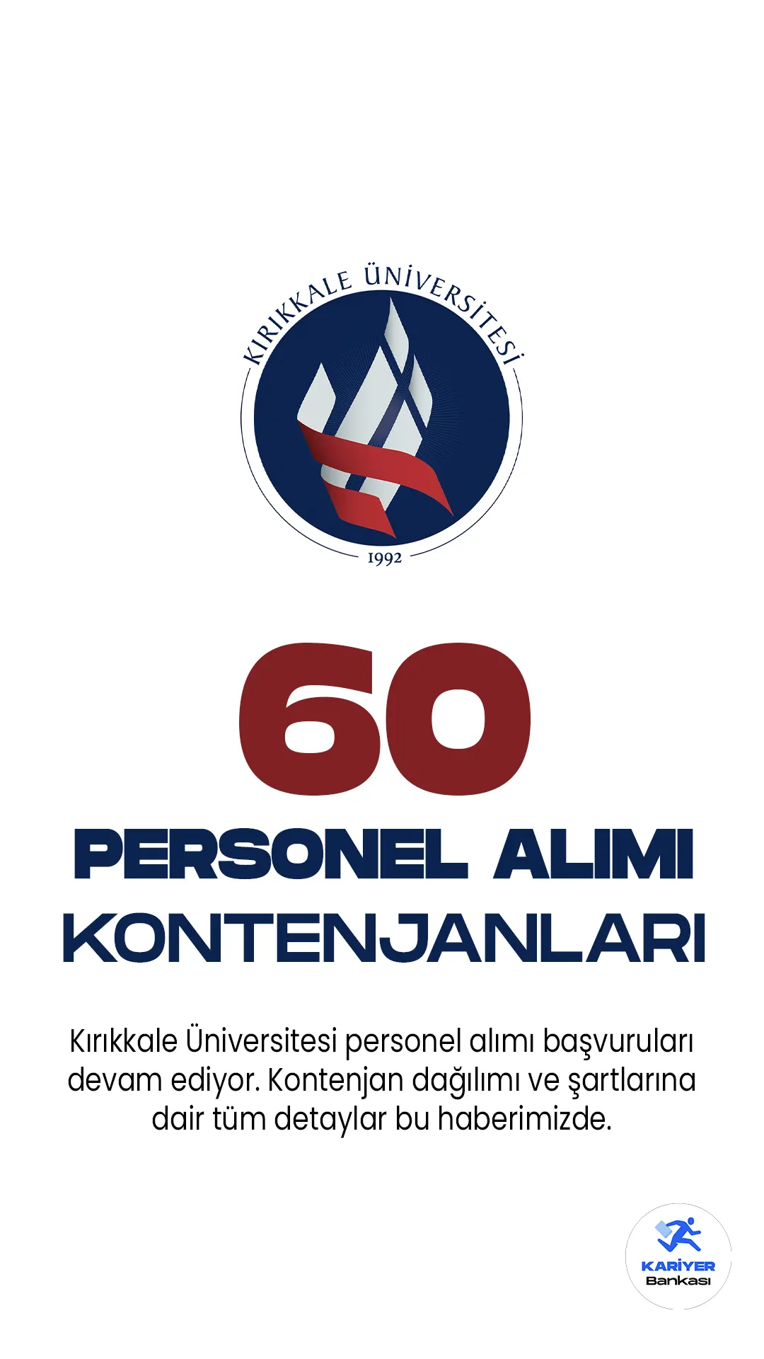Kırıkkale Üniversitesi 60 personel alacak. Kontenjan dağılımı ve şartlarına dair tüm detaylar bu haberimizde.