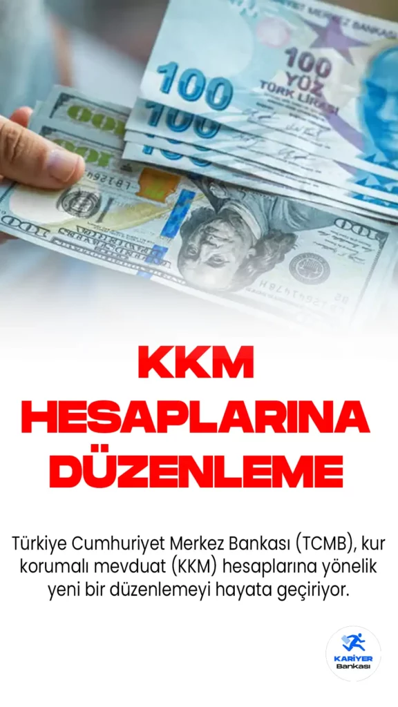 Kur Korumalı Mevduat Hesaplarına Yeni Düzenleme
