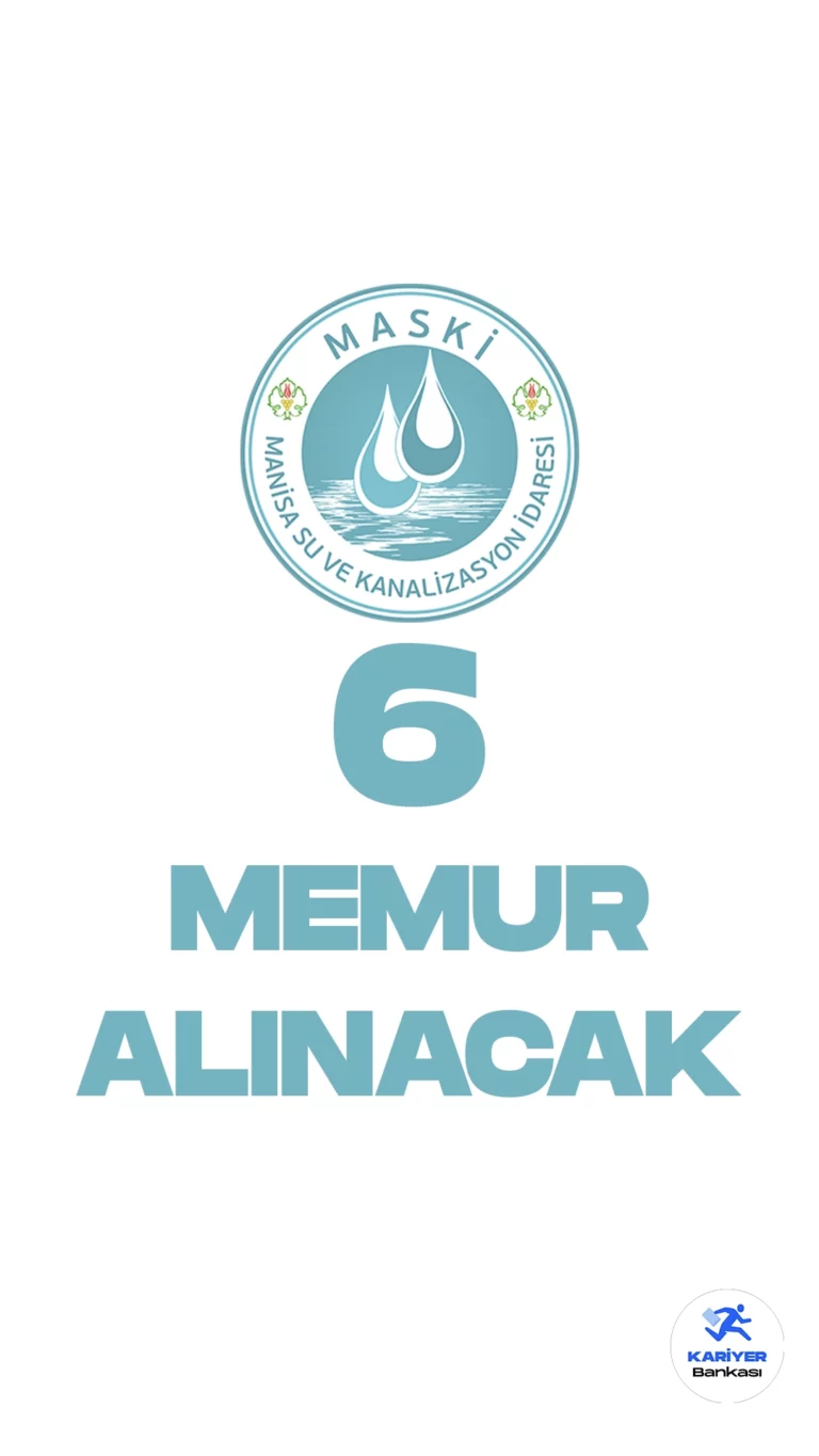 Manisa Su ve Kanalizasyon İdaresi Genel Müdürlüğü memur alımı duyurusu yayımlandı. Cumhurbaşkanlığı SBB'de yayımlanan duyuruya göre, MASKİ'ye 6 tahsildar alımı yapılacak. Başvurular 24 Temmuz-28 Temmuz 2023 tarihleri arasında gerçekleştirilecek. Başvuru yapacak adayların belirtilen genel ve özel şartları dikkatle incelemesi gerekmektedir.