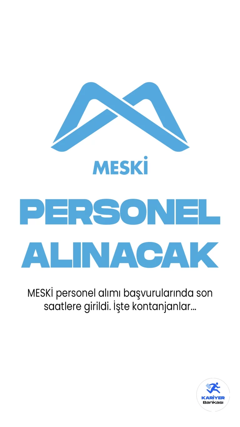 Mersin Su ve Kanalizasyon İdaresi (MESKİ) Anonim Şirketi personel alımı başvuruları için son saatlere girildi. Türkiye İş Kurumu (İŞKUR) resmi sayfasından yayımlanan duyuruya göre, MESKİ'ye birçok farklı unvanda personel alımı yapılacağı aktarılırken, başvuruların 11 Haziran'da sona ereceği kaydedildi. Başvuru yapacak adayların şartları taşıması gerekmektedir.