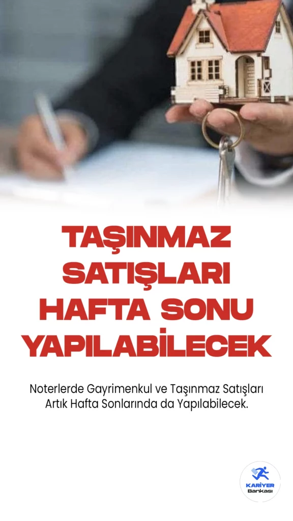 Noterlerde Gayrimenkul ve Taşınmaz Satışları Artık Hafta Sonlarında da Yapılabilecek.Adalet Bakanı Yılmaz Tunç, 4 Temmuz itibarıyla gayrimenkul ve taşınmaz satışlarının noterlerde gerçekleştirilebileceğini duyurdu. Bakan Tunç, taşınmaz satışlarının noterliklerde yapılmasına yönelik yeni uygulama hakkında açıklamalarda bulundu.
