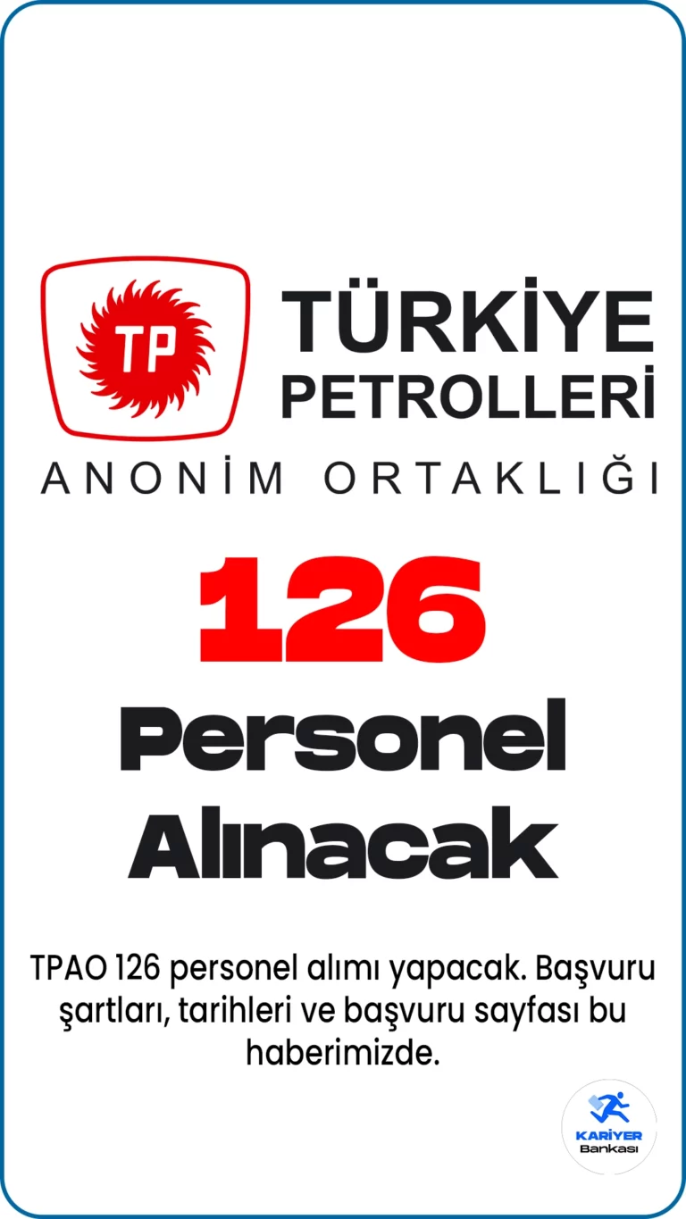 Türkiye Petrolleri 126 personel alımı için başvuru işlemleri devam ediyor. TPAO personel alımı için başvurular İŞKUR'dan alınacak.