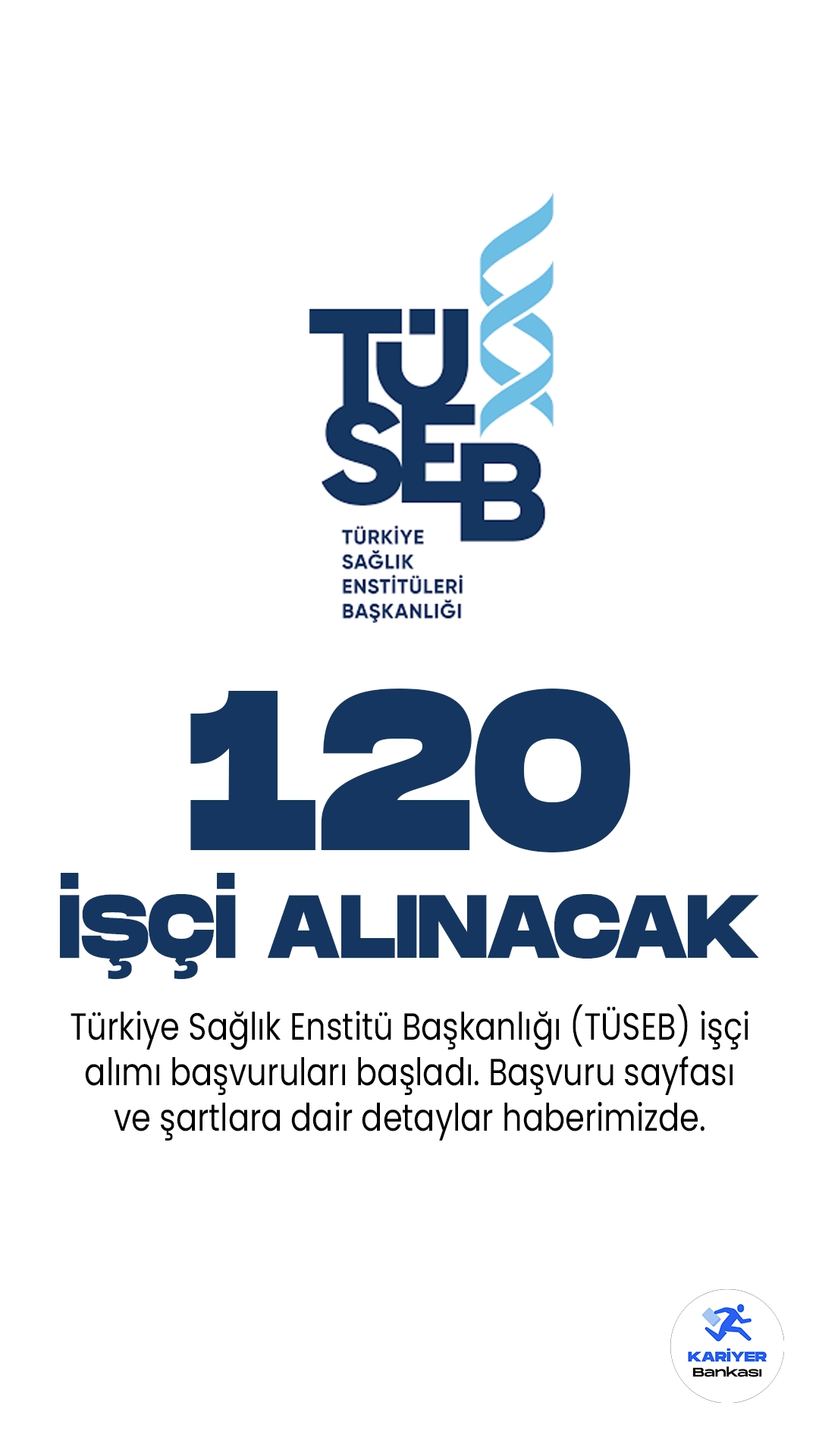 Türkiye Sağlık Enstitü Başkanlığı (TÜSEB) işçi alımı başvuruları başladı. Cumhurbaşkanlığı SBB Kamu ilan sitesinde yayımlanan duyuruya göre, TÜSEB'e  V.H.K.İ, biyolog, mütercim-tercüman, avukat, istatistikçi, kimyager, programcı, şoför, tekniker, mühendis unvanlarında olmak üzere 120 sürekli işçi alımı yapılacak. Başvurular 12 Haziran itibariyle başladı. Başvuru yapacak adayların belirtilen başvuru şartlarını dikkatle incelemesi gerekmektedir.