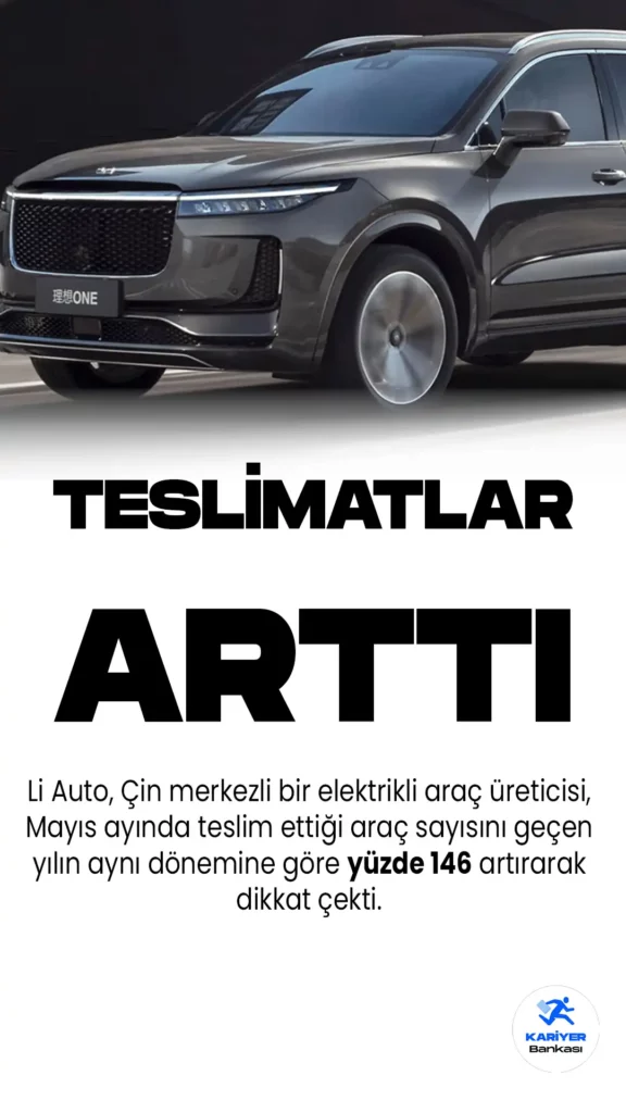 Çinli Elektrikli Araç Üreticisi Li Auto’nun Araç Teslimatları Yüzde 146 Arttı