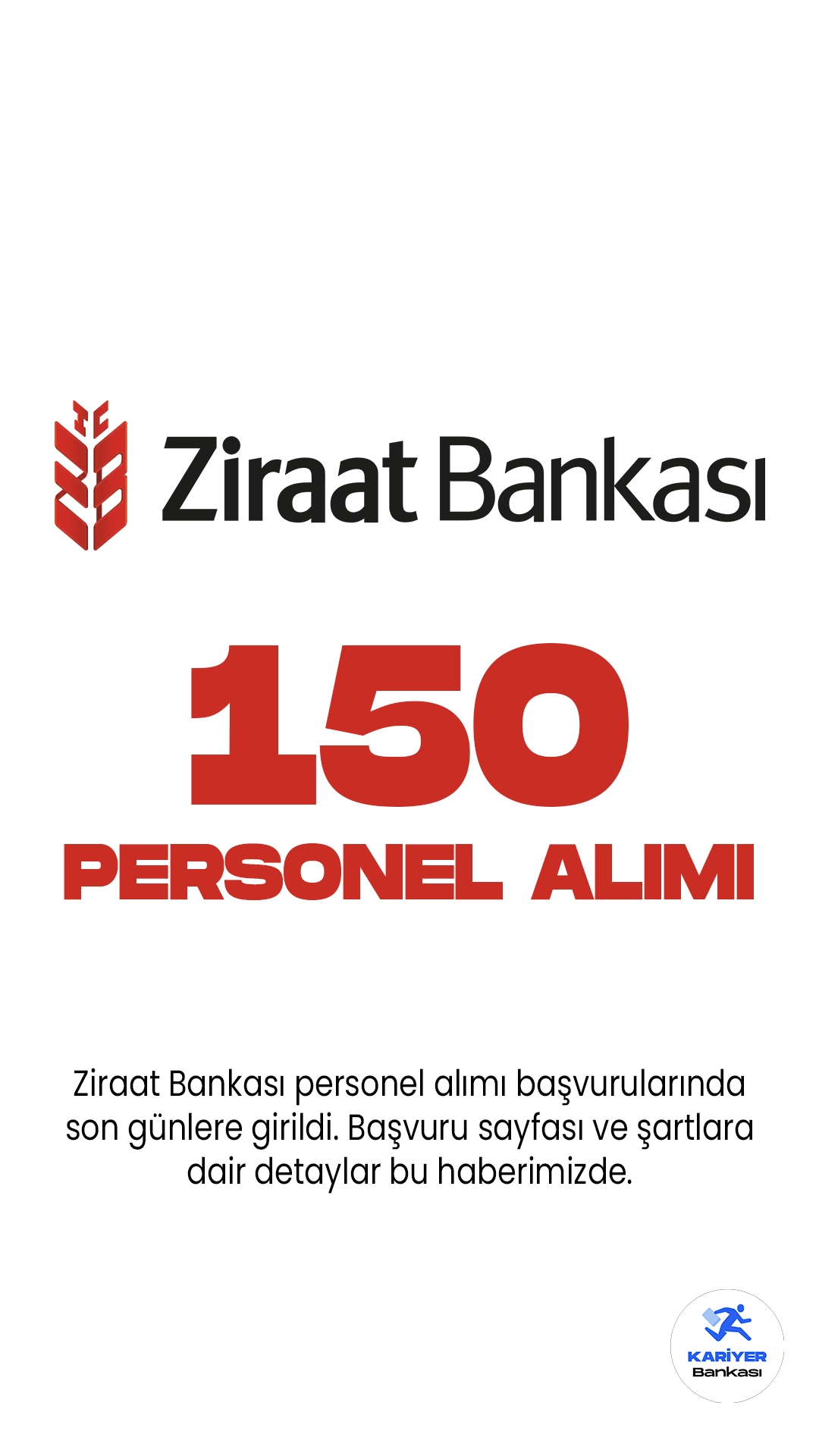 Ziraat Bankası personel alımı başvurularında son günlere girildi. Bankanın resmi sayfasından yayımlanan duyuruda, İstanbul ilindeki Genel Müdürlük Birimleri ile Şubelerinde görevlendirilmek üzere 150 uzman yardımcısı alımı yapılacağı aktarıldı. Başvurular 23 Haziran'da sona erecek. Başvuru yapacak adayların belirtilen şartları sağlaması gerekmektedir.