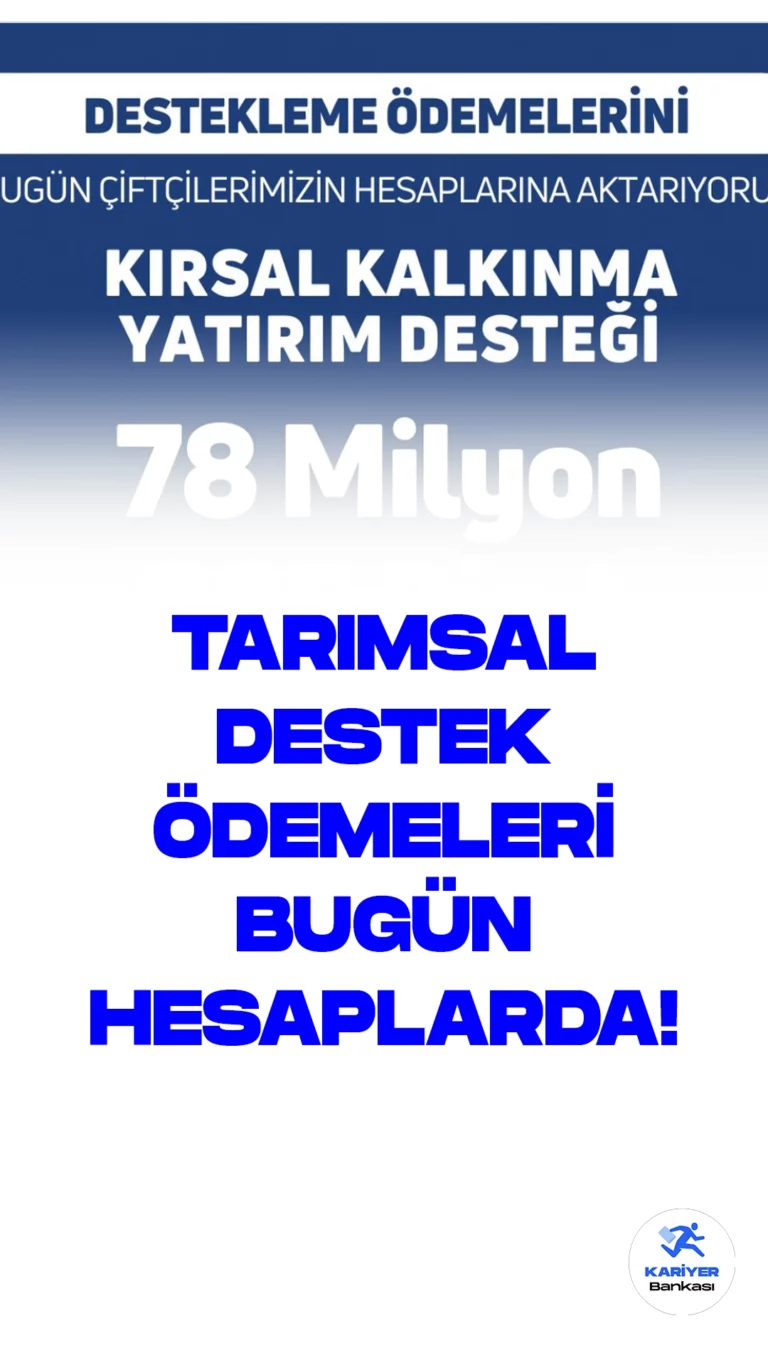 Tarım ve Orman Bakanlığı, Çiftçilere 78 Milyon 825 Bin Lira Tarımsal Destekleme Ödemesi Yapacak.