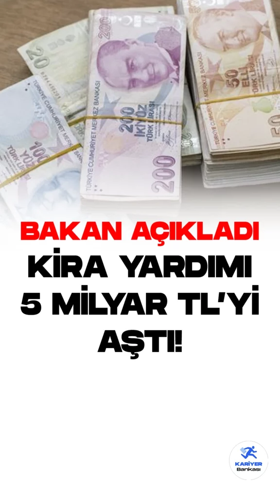 İçişleri Bakanı: Kira Yardımı 5 Milyar Lirayı Aştı!İçişleri Bakanı Ali Yerlikaya, Dördüncü Kira Destek Ödemelerinin Hesaplara Yatırıldığını Açıkladı, Toplam Kira Yardımı 5 Milyar Lirayı Aştı