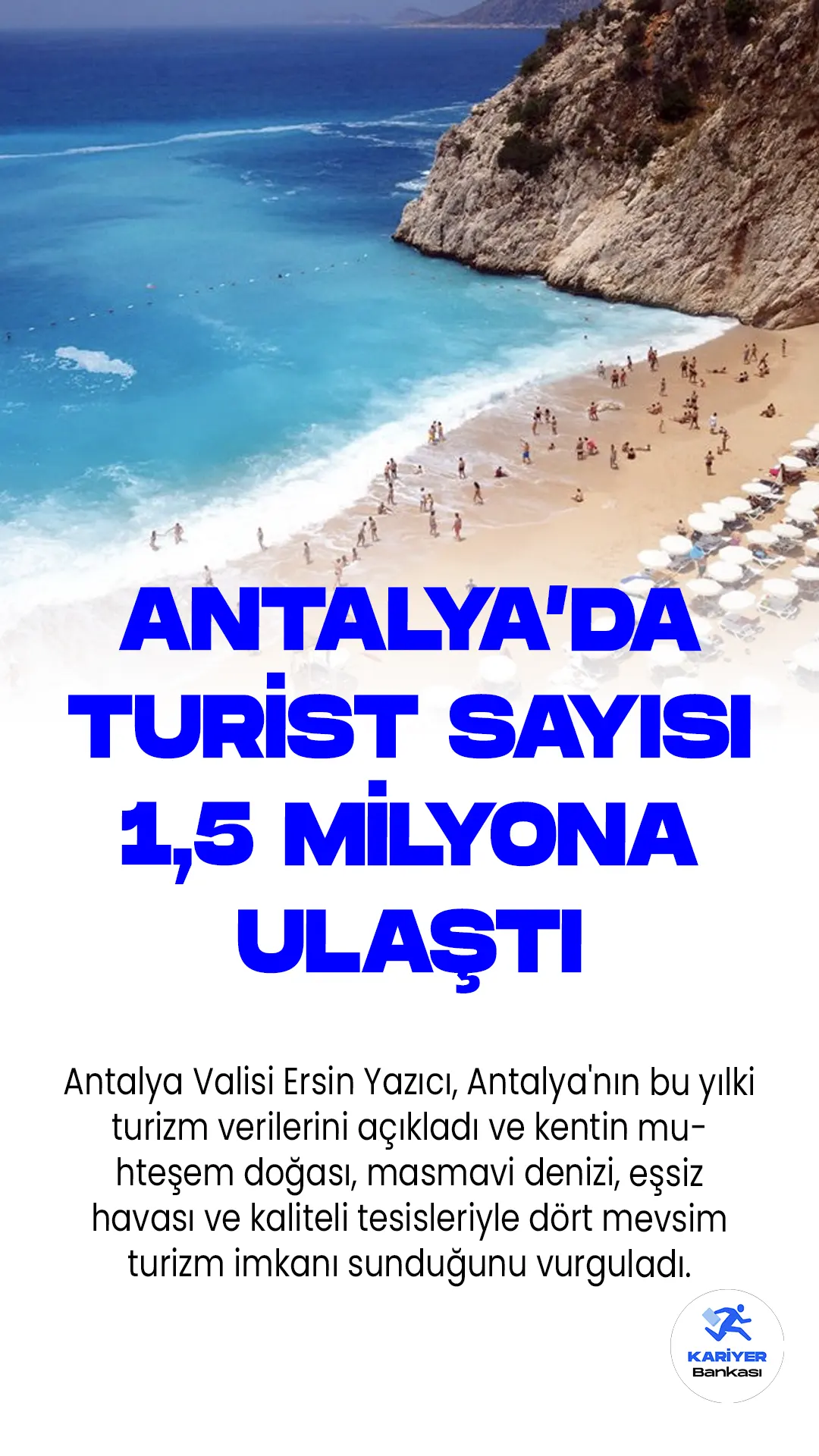 Antalya'da Turist Sayısı 1,5 Milyona Ulaştı.Antalya Valisi Ersin Yazıcı, Antalya'nın bu yılki turizm verilerini açıkladı ve kentin muhteşem doğası, masmavi denizi, eşsiz havası ve kaliteli tesisleriyle dört mevsim turizm imkanı sunduğunu vurguladı. 1-18 Temmuz tarihleri arasında Antalya'yı hava yoluyla ziyaret eden turist sayısının 1 milyon 514 bin 216 olduğu bildirildi.