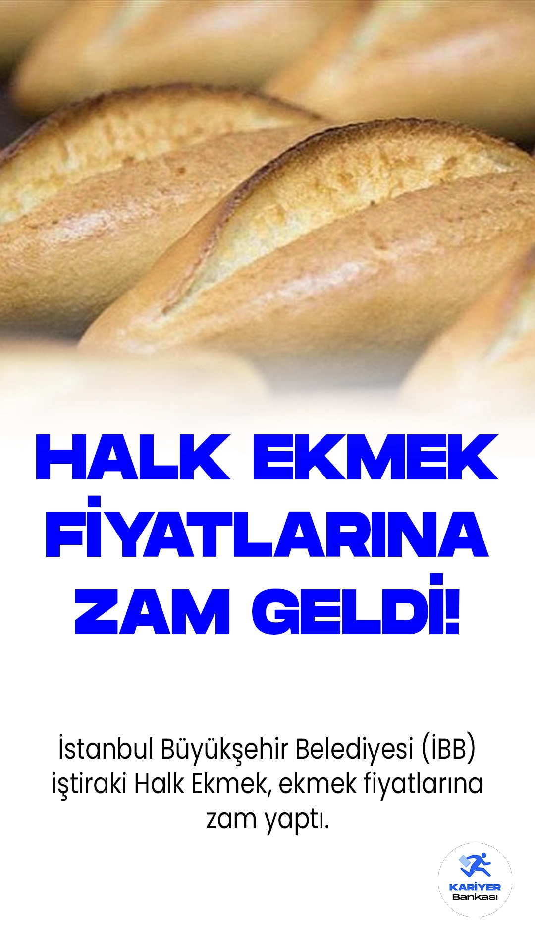 İstanbul Büyükşehir Belediyesi (İBB) iştiraki Halk Ekmek, ekmek fiyatlarına zam yaptı. Şirket tarafından üretilen ve şimdiye kadar 3 liradan satışa sunulan normal ekmek, yüzde 66,6 oranında bir artışla 5 liraya çıkarılıyor.