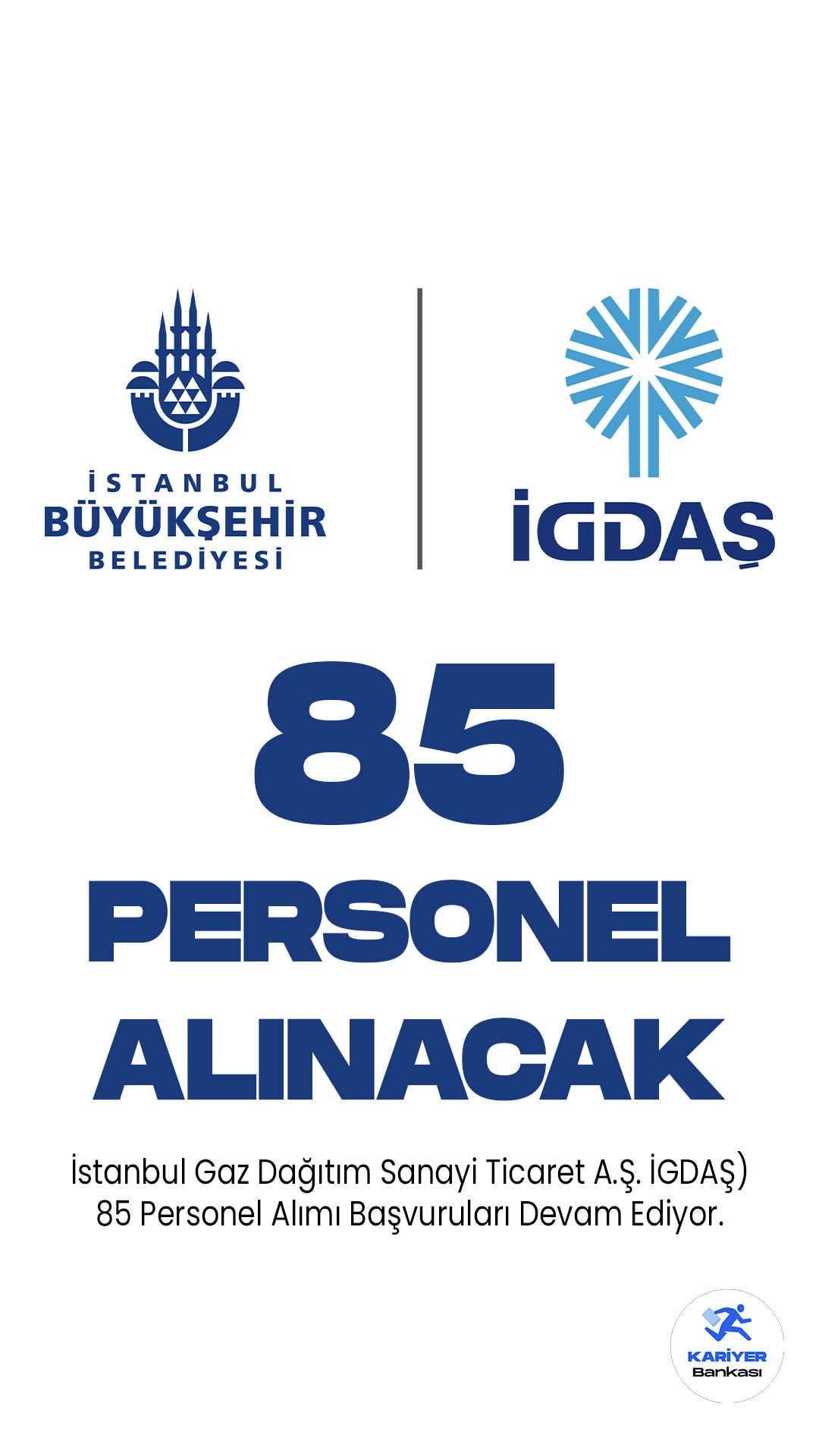 İstanbul Gaz Dağıtım Sanayi Ticaret A.Ş. İGDAŞ) 85 Personel Alımı Başvuruları Devam Ediyor.